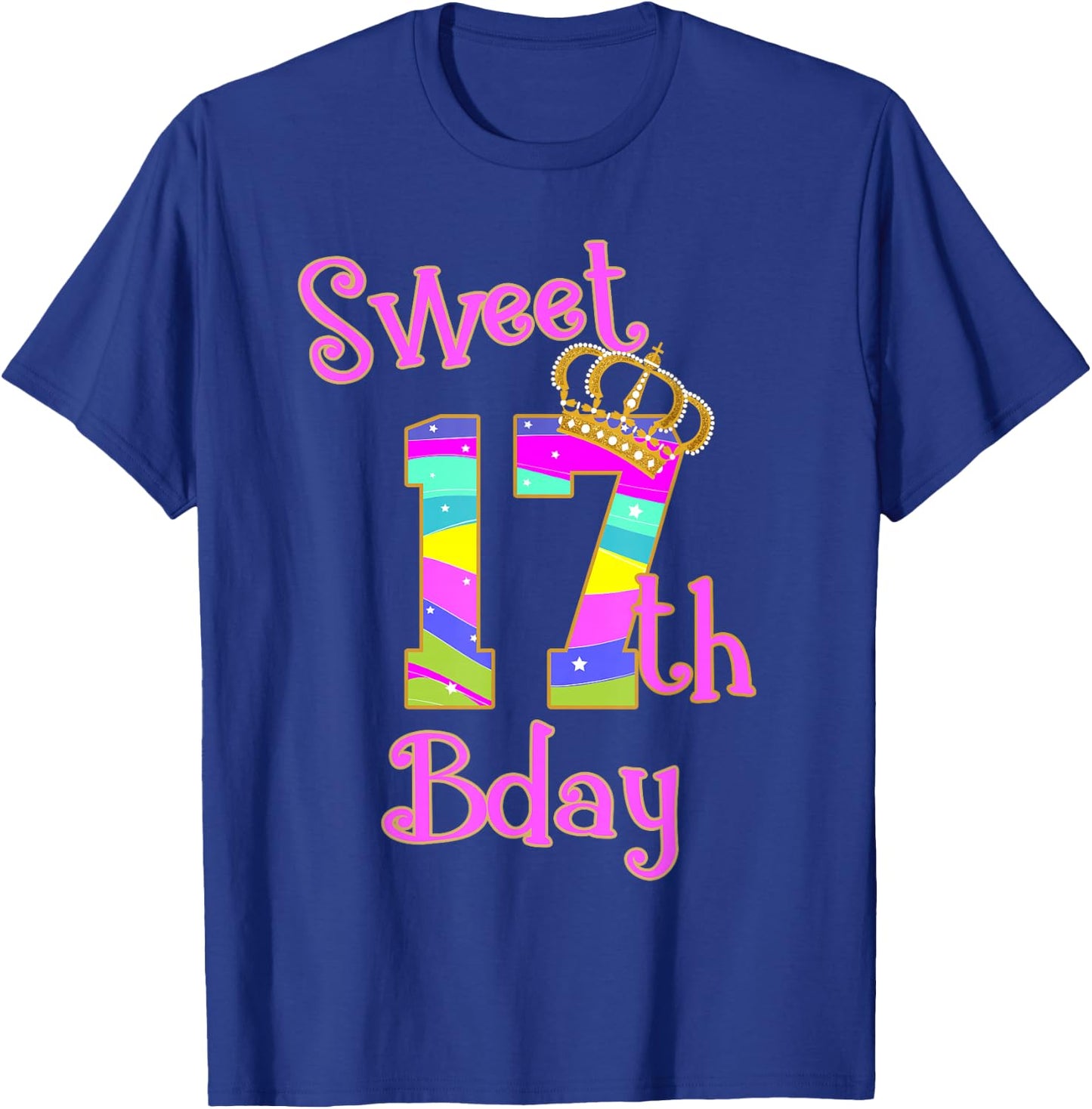 Sweet 17th Birthday Girl Shirt- Seventeen Years old Bday T-Shirt - T-Shirt | Royal