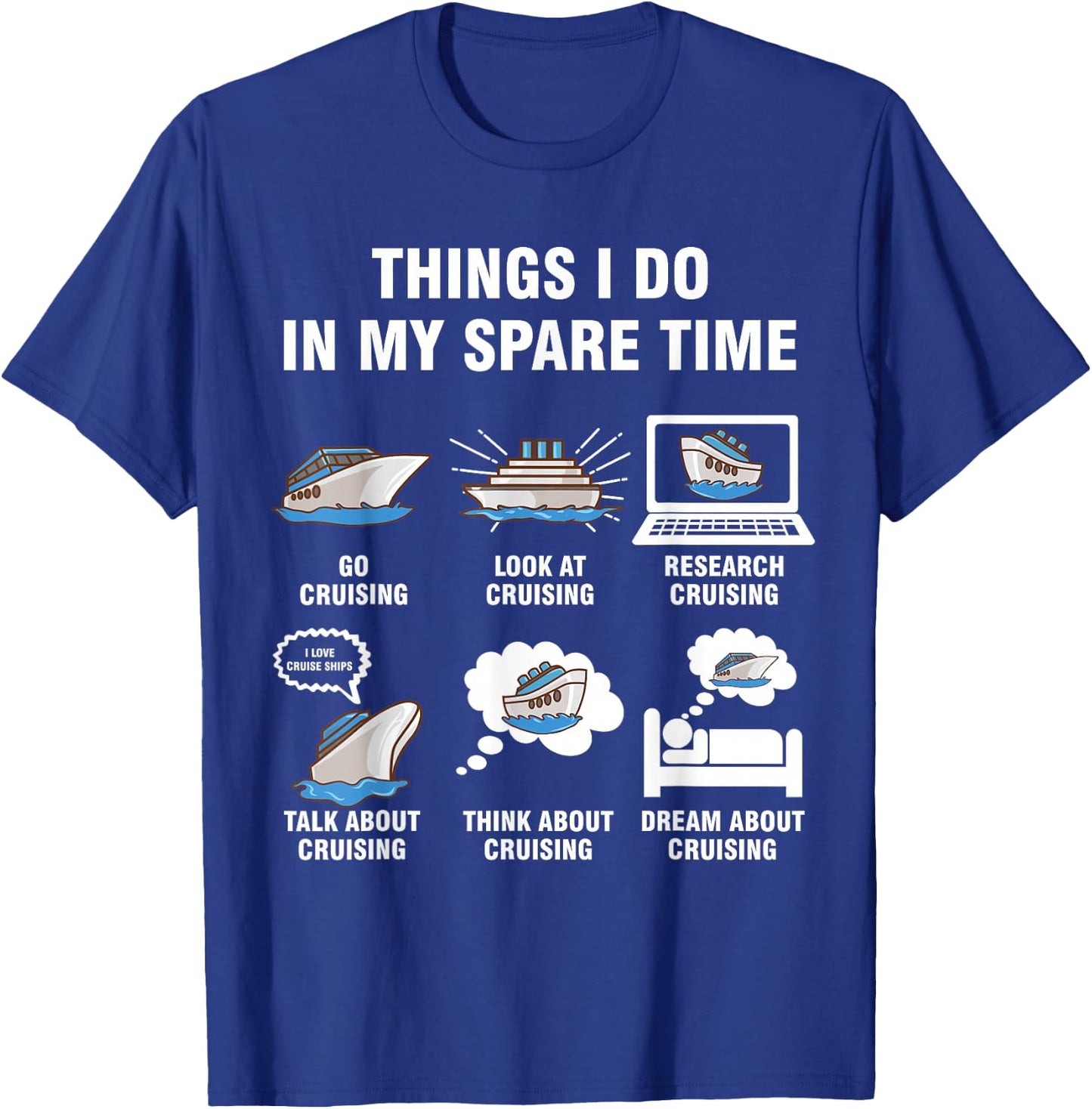 6 Things I Do In My Spare Time - Cruising Lovers T-Shirt - T-Shirt | Royal