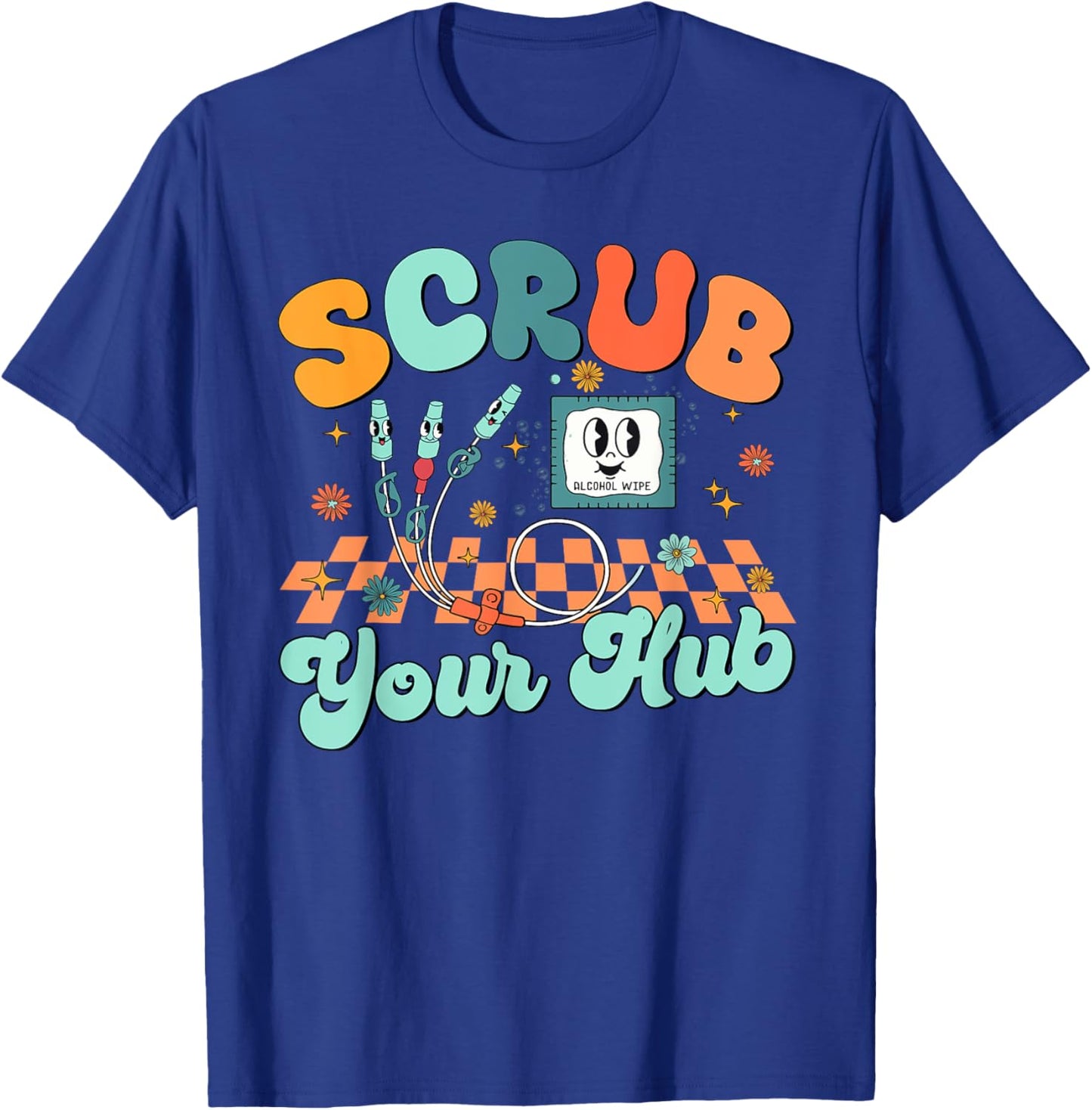 Scrub Your Hub Funny ER Nurse Clinical Preceptor Instructor T-Shirt - T-Shirt | Royal
