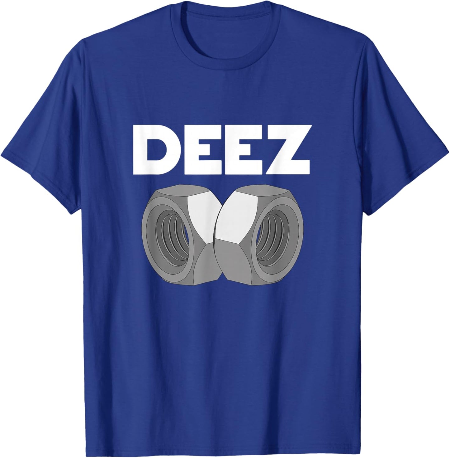 Deez Hex Nuts Funny Sarcasm Pun Trendy Memes T-Shirt - T-Shirt | Royal