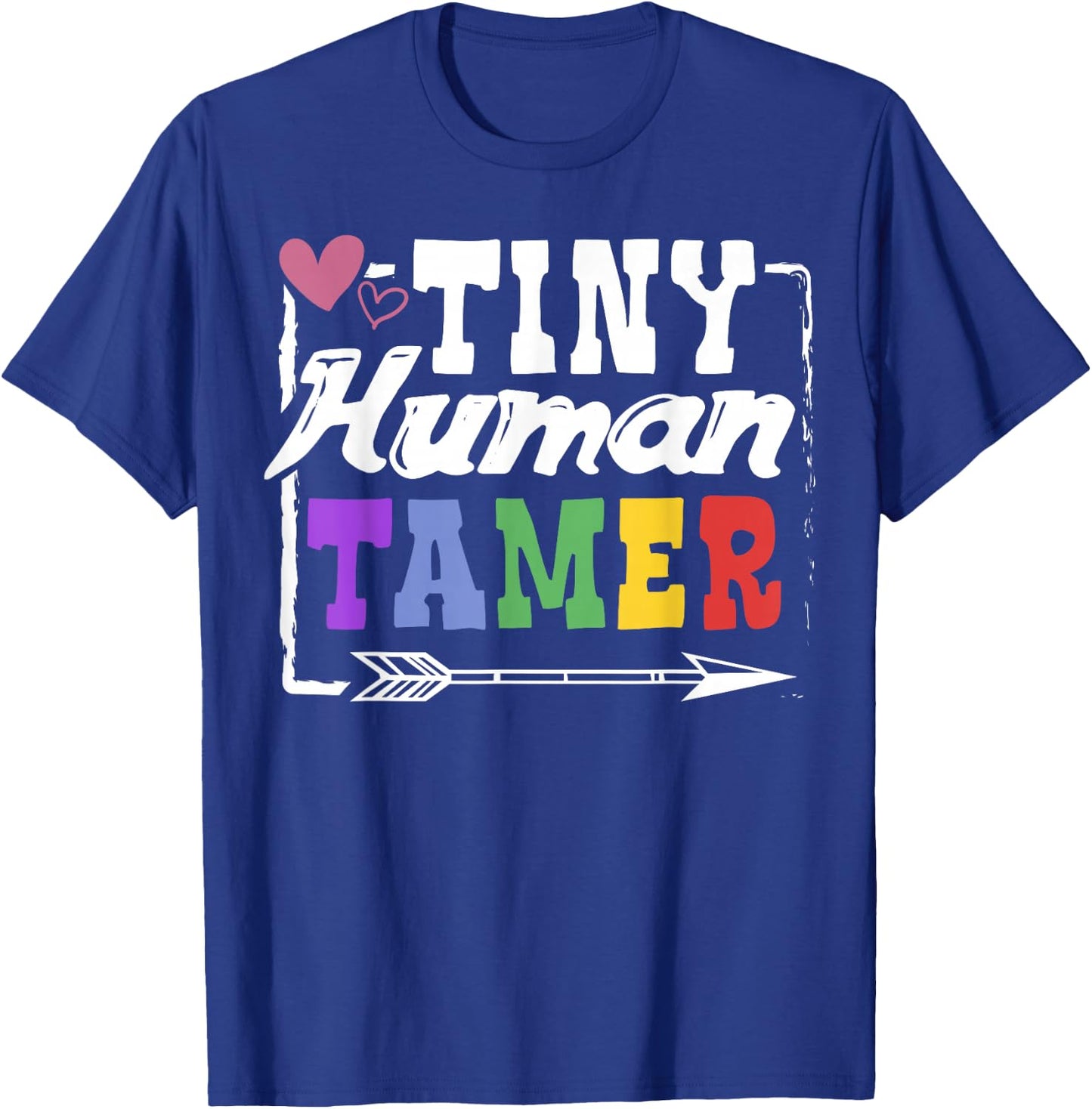 Gift 4 Teachers or Parents | Tiny Human Tamer T-Shirt - T-Shirt | Royal