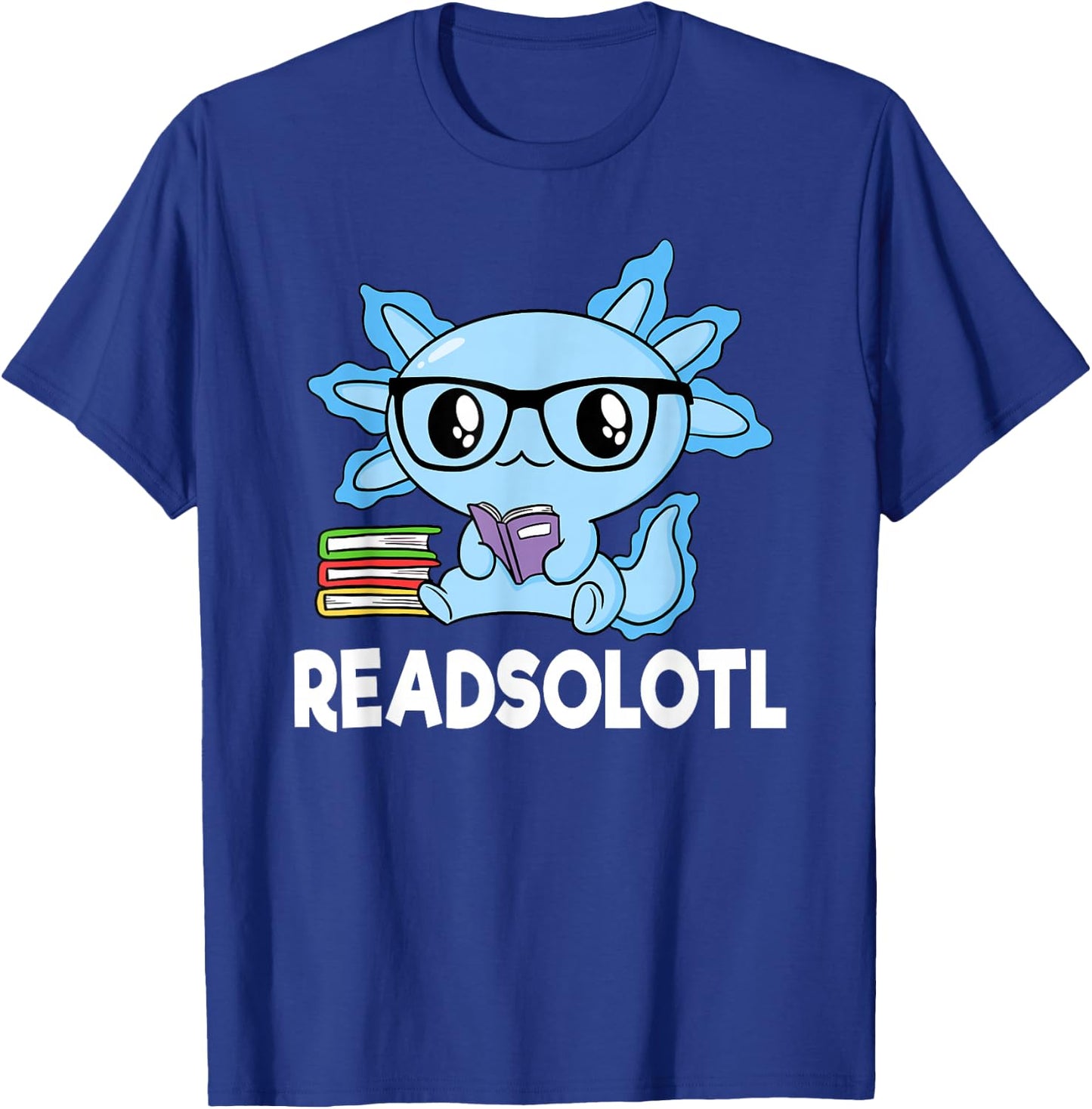 Readsolotl Blue Kawaii Axolotl Book Lover Funny Reading Kids T-Shirt - T-Shirt | Royal