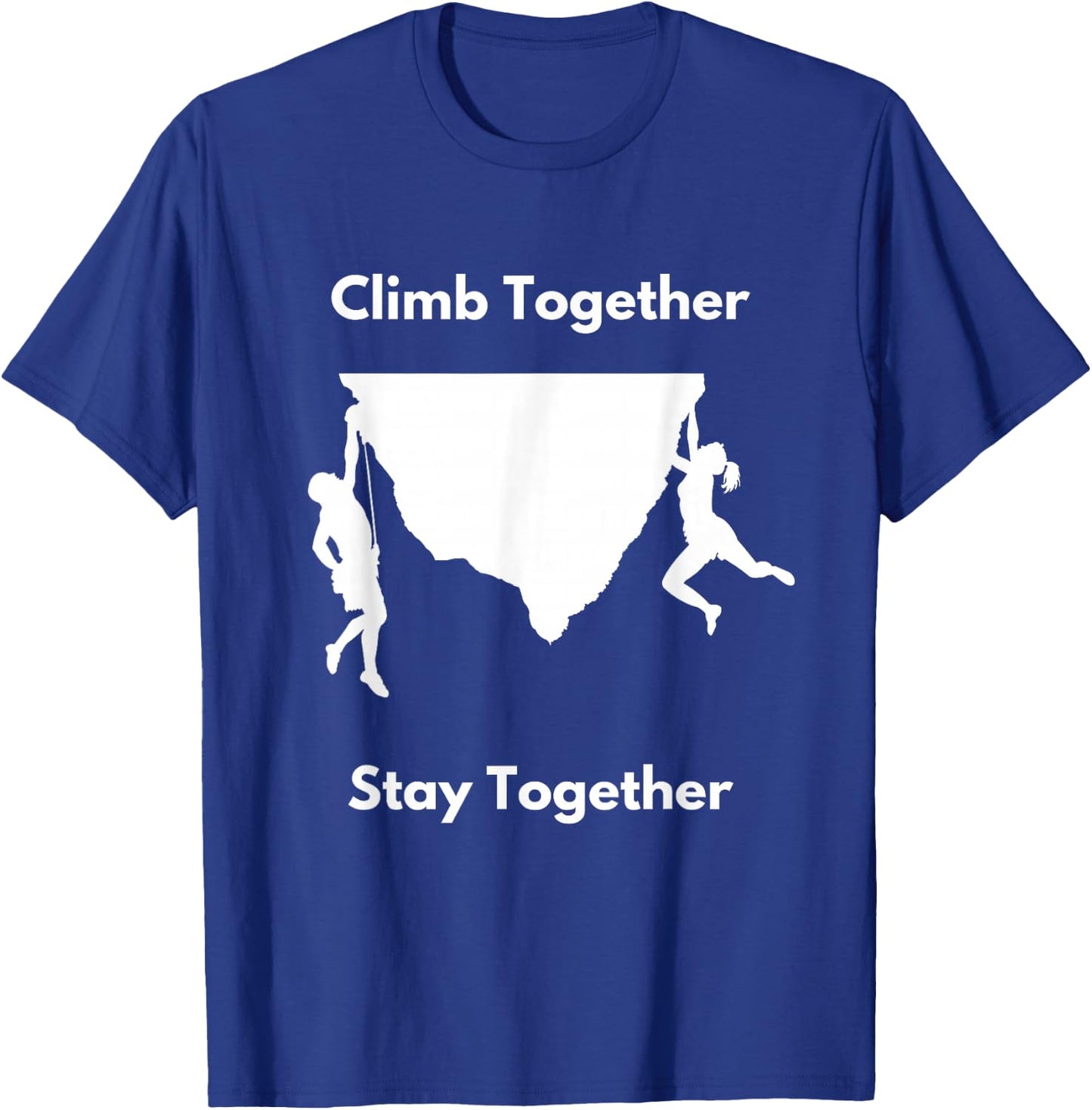 Bouldering Climb Free Rock Climbing Couple Stay Together T-Shirt - T-Shirt | Royal