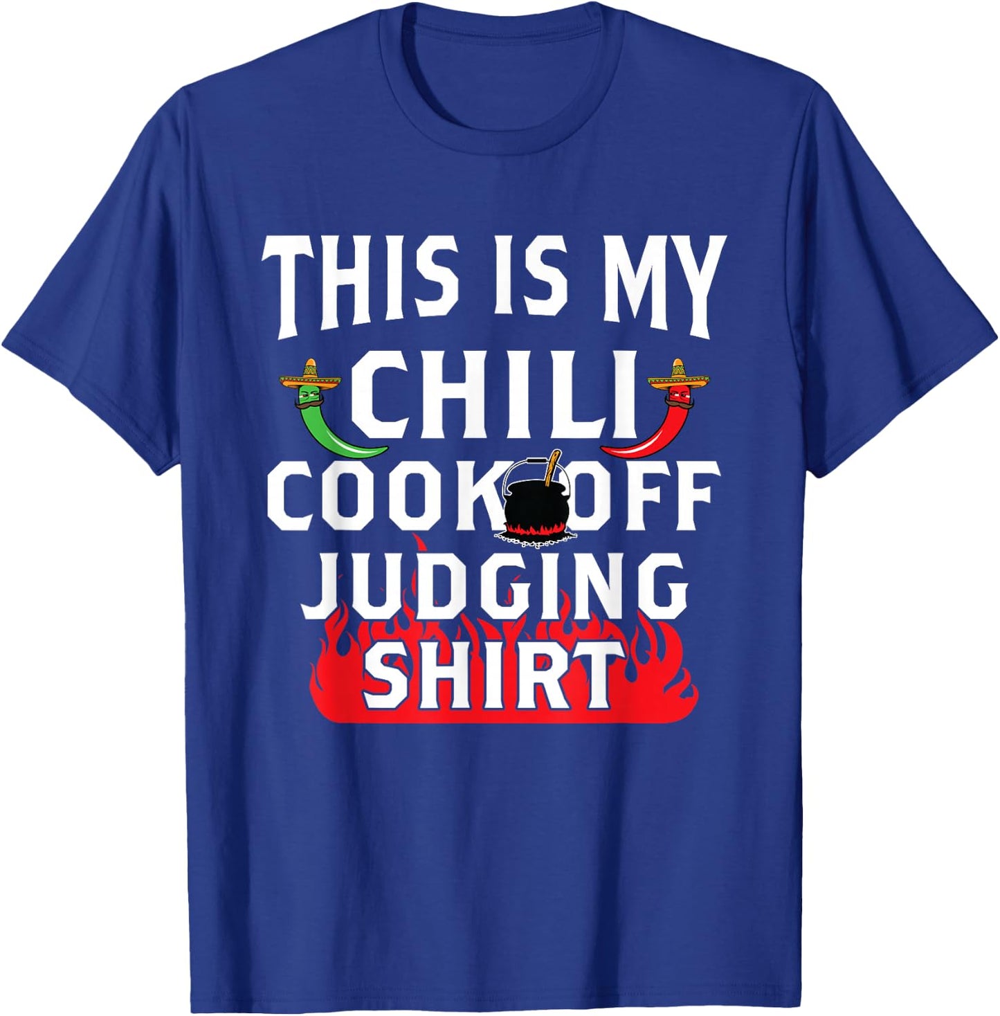 Chili Cook Off Funny T Shirt Gift Chili Judge Participant T-Shirt - T-Shirt | Royal