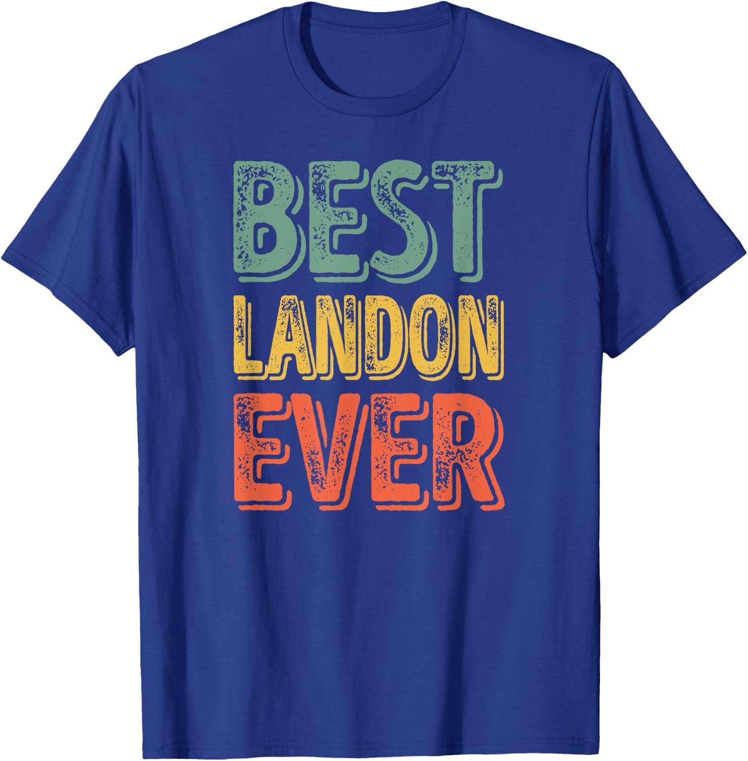 Best Landon Ever Shirt Funny Personalized First Name Landon T-Shirt - T-Shirt | Royal