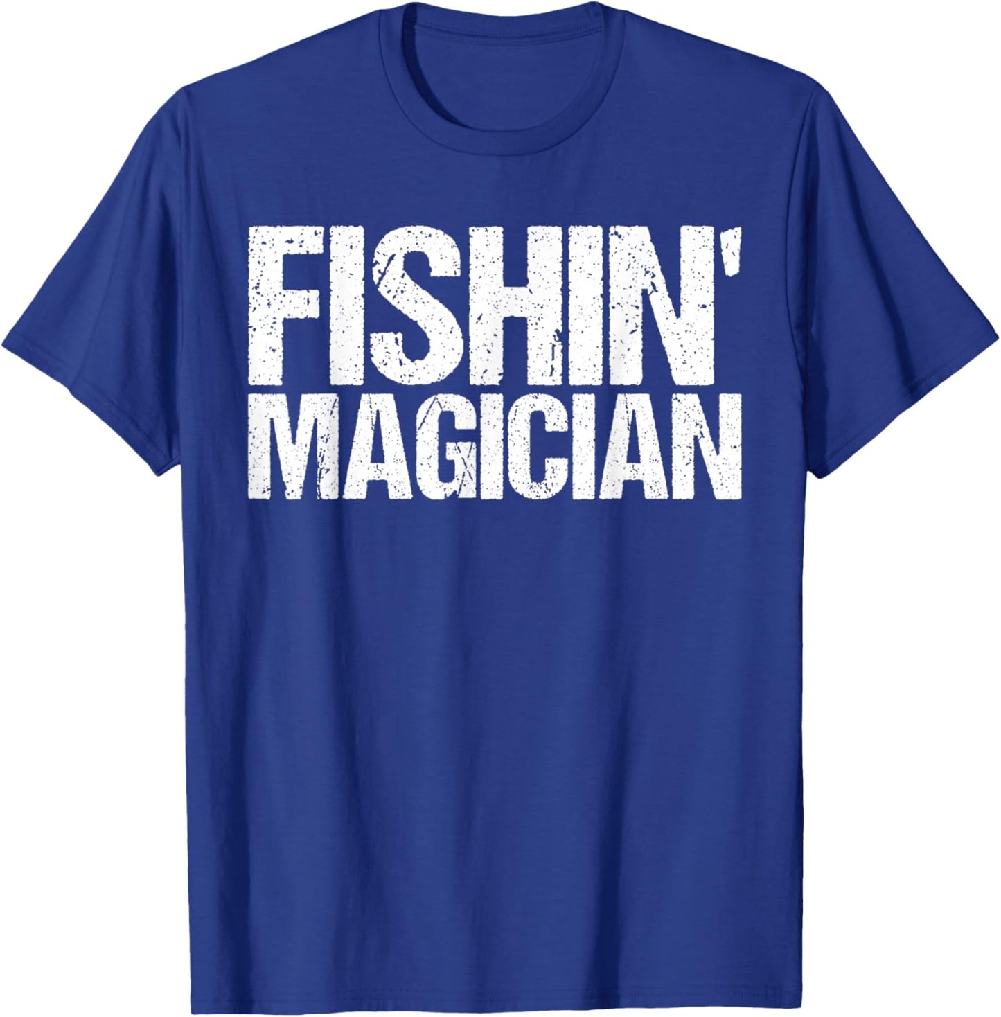 Fishin' Magician Funny Fishing Shirt T-Shirt - T-Shirt | Royal