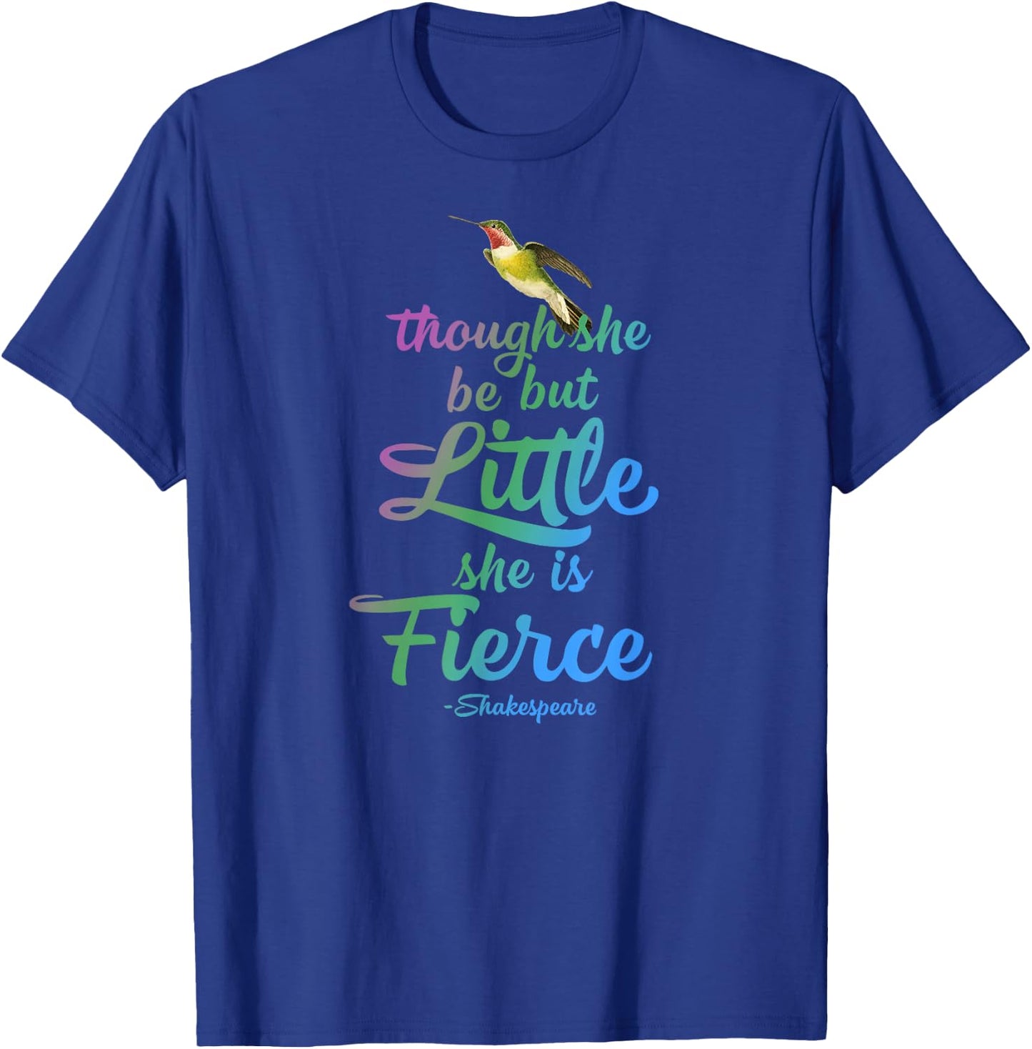 Though She be but Little She is Fierce Girl Power Gift T-Shirt - T-Shirt | Royal