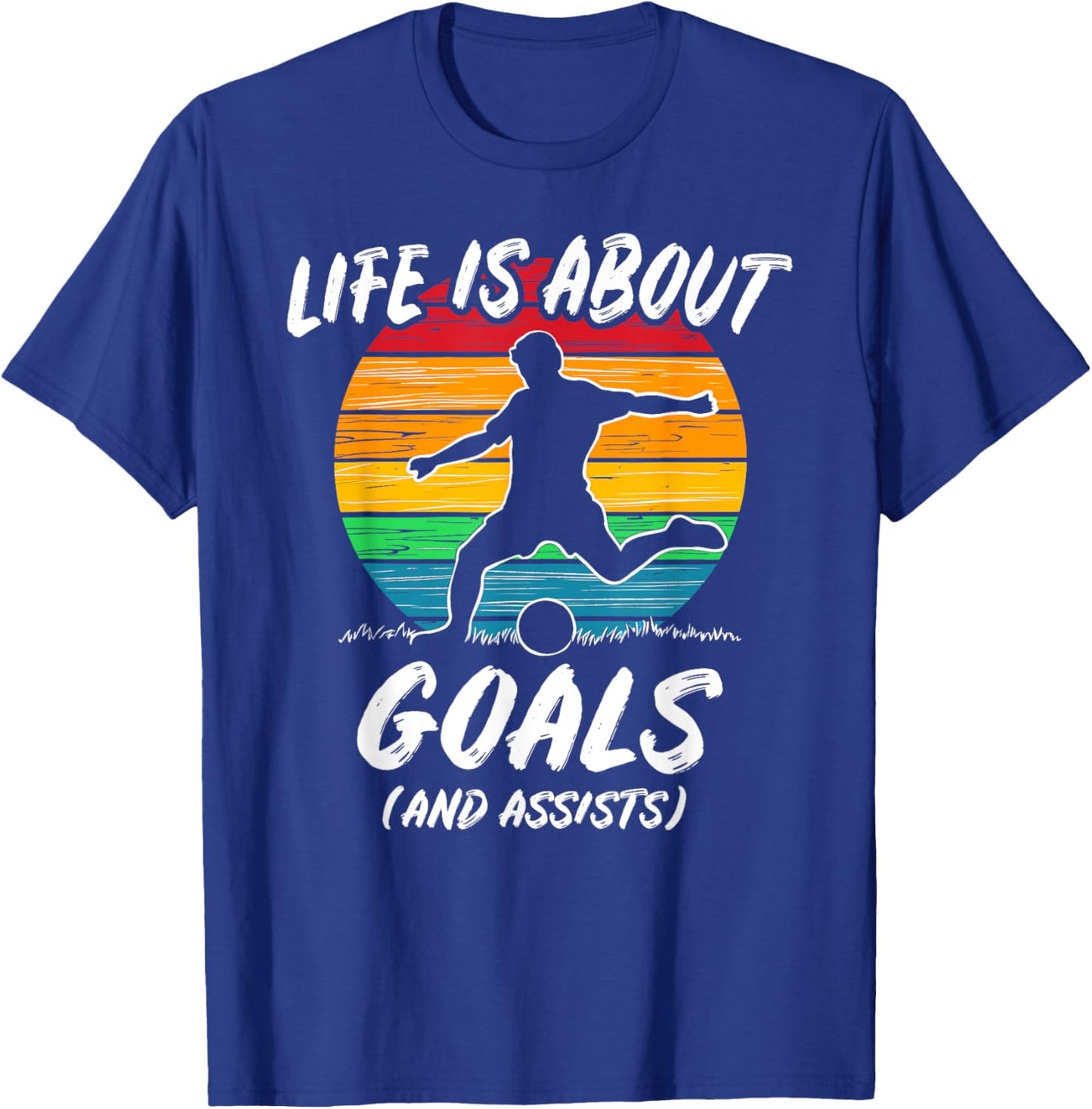 Funny Soccer Life is about Goals Gift: & T-Shirt - T-Shirt | Royal