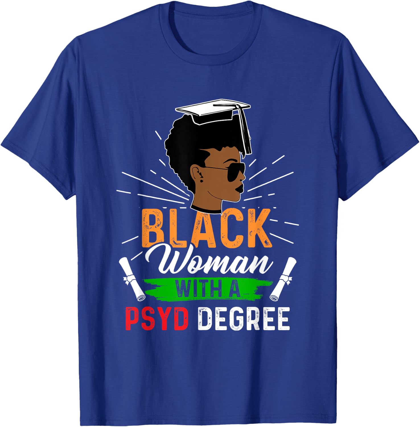 PsyD Doctor of Psychology Doctorate Graduation T-Shirt - T-Shirt | Royal