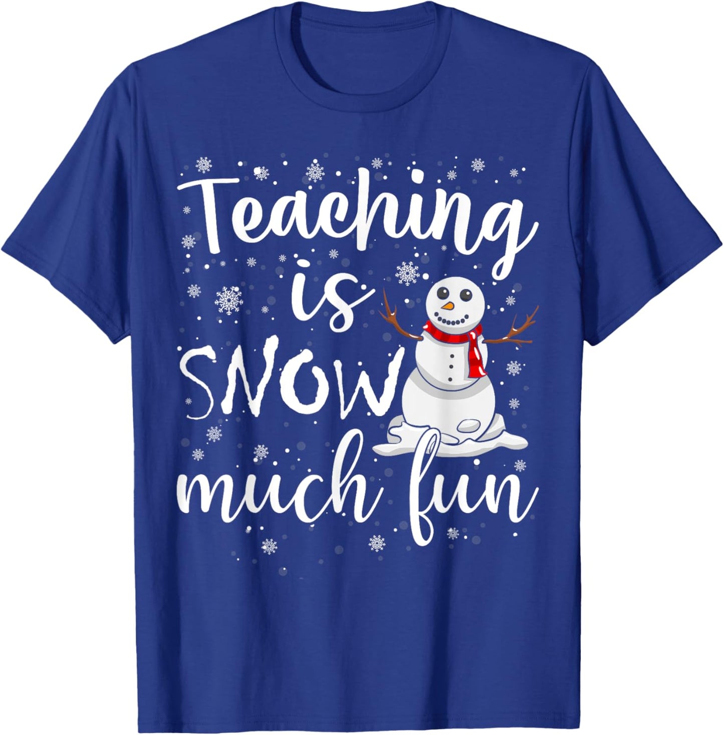 Funny Teaching Is Snow Much Fun Winter Teacher Christmas T-Shirt - T-Shirt | Royal