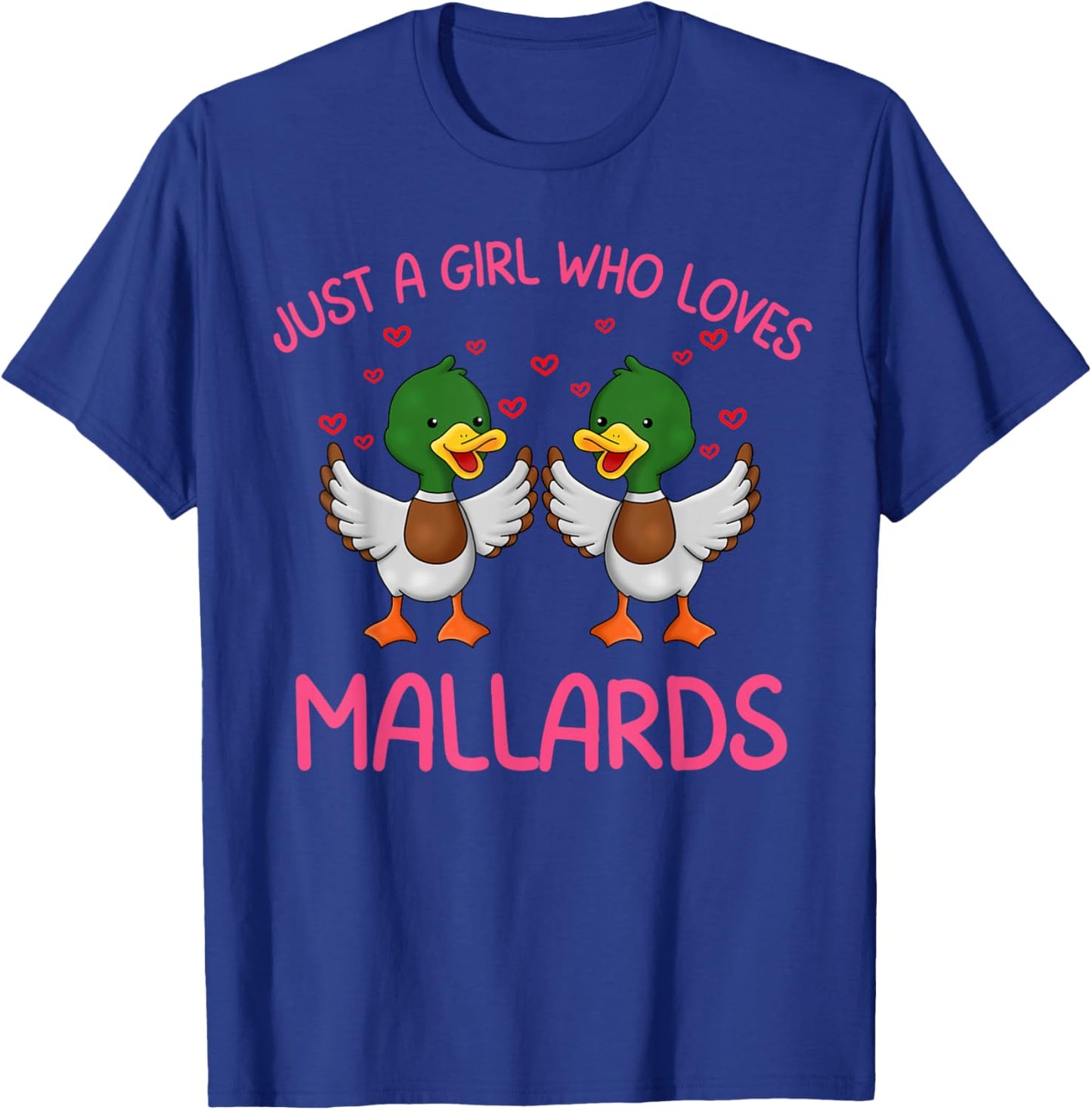 Just A Girl Who Loves Mallard Ducks Cute Funny Mallard Duck T-Shirt - T-Shirt | Royal