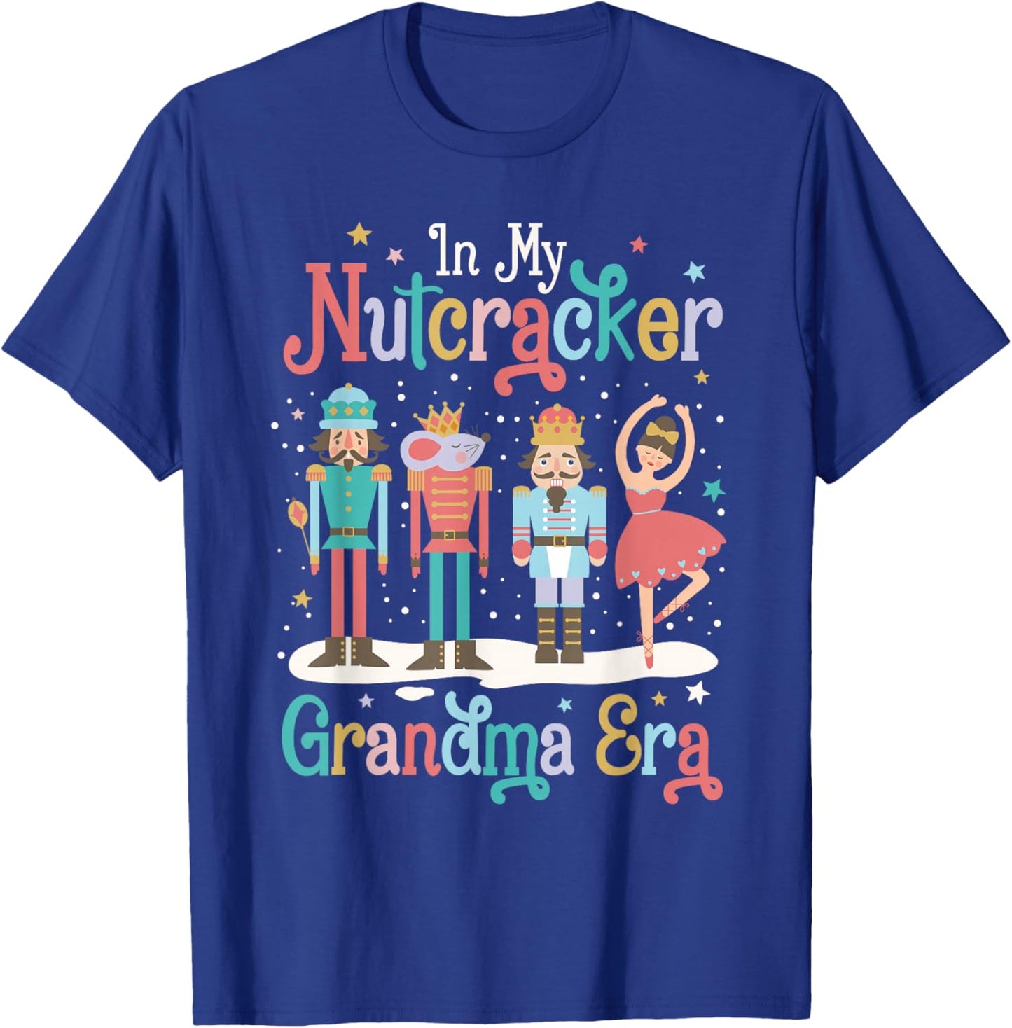 In My Nutcracker Grandma Era Christmas Nutcracker Ballet T-Shirt - T-Shirt | Royal