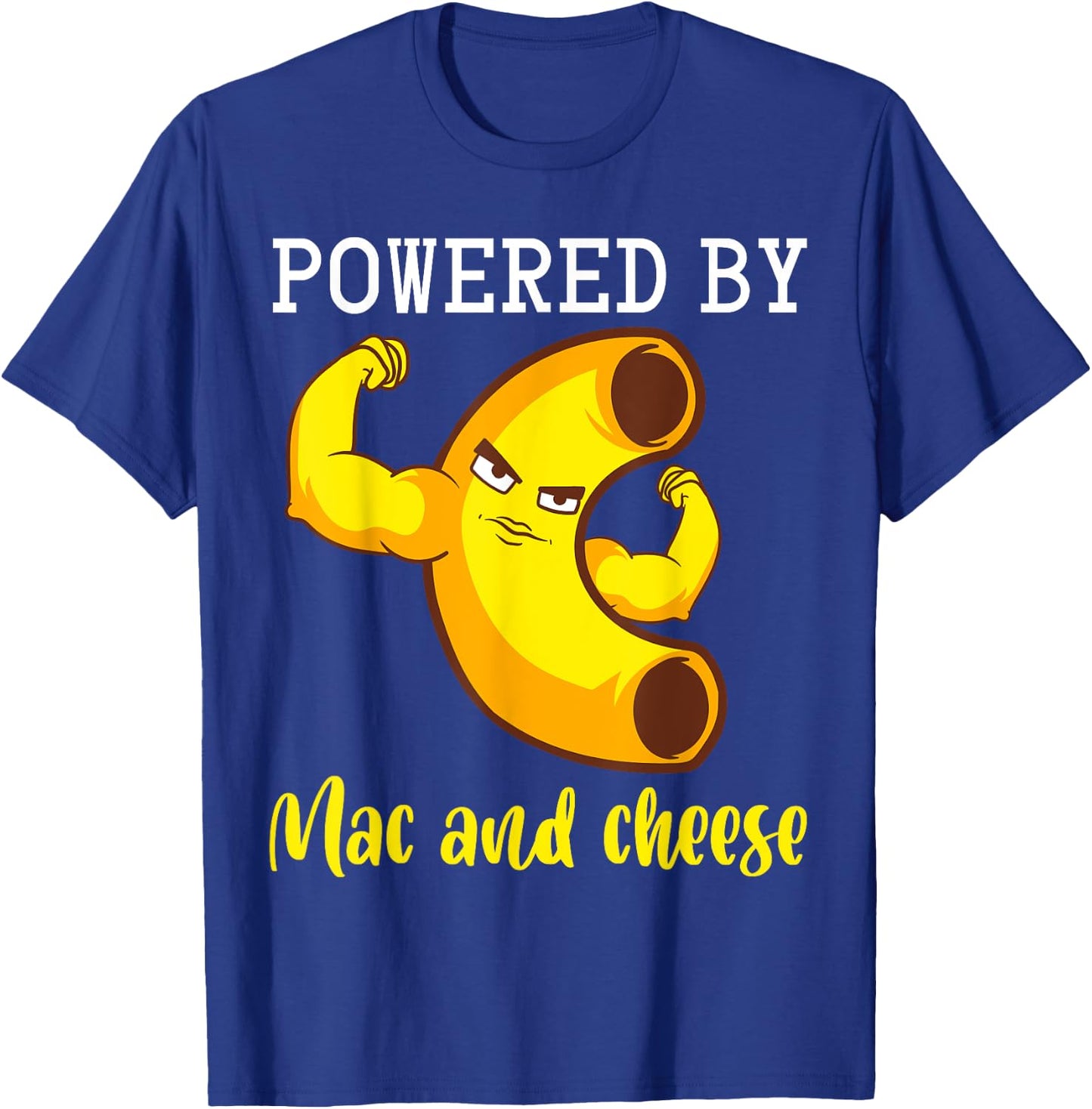 Powered By Mac N' Cheese Menu Restaurant Macaroni Pasta Mac T-Shirt - T-Shirt | Royal