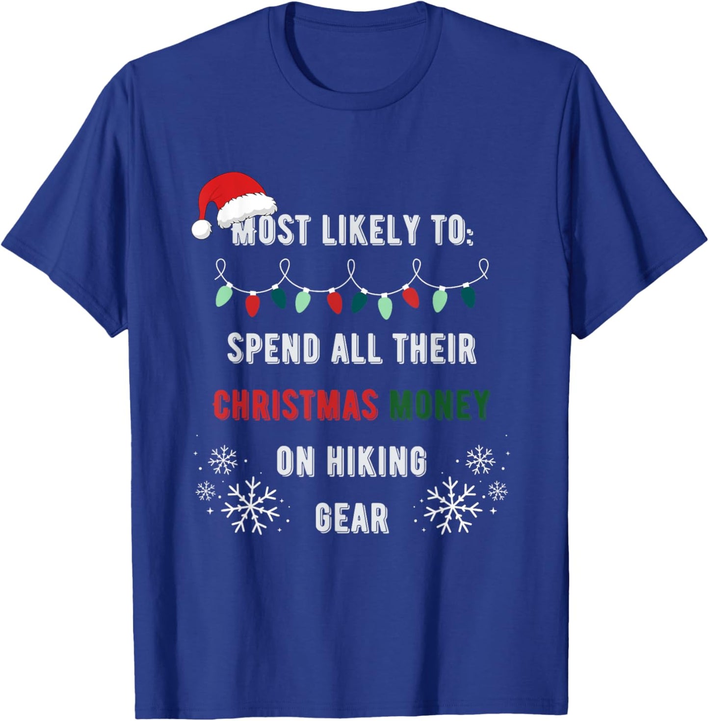 Most Likely Hiking Gear Funny Matching Family Christmas T-Shirt - T-Shirt | Royal
