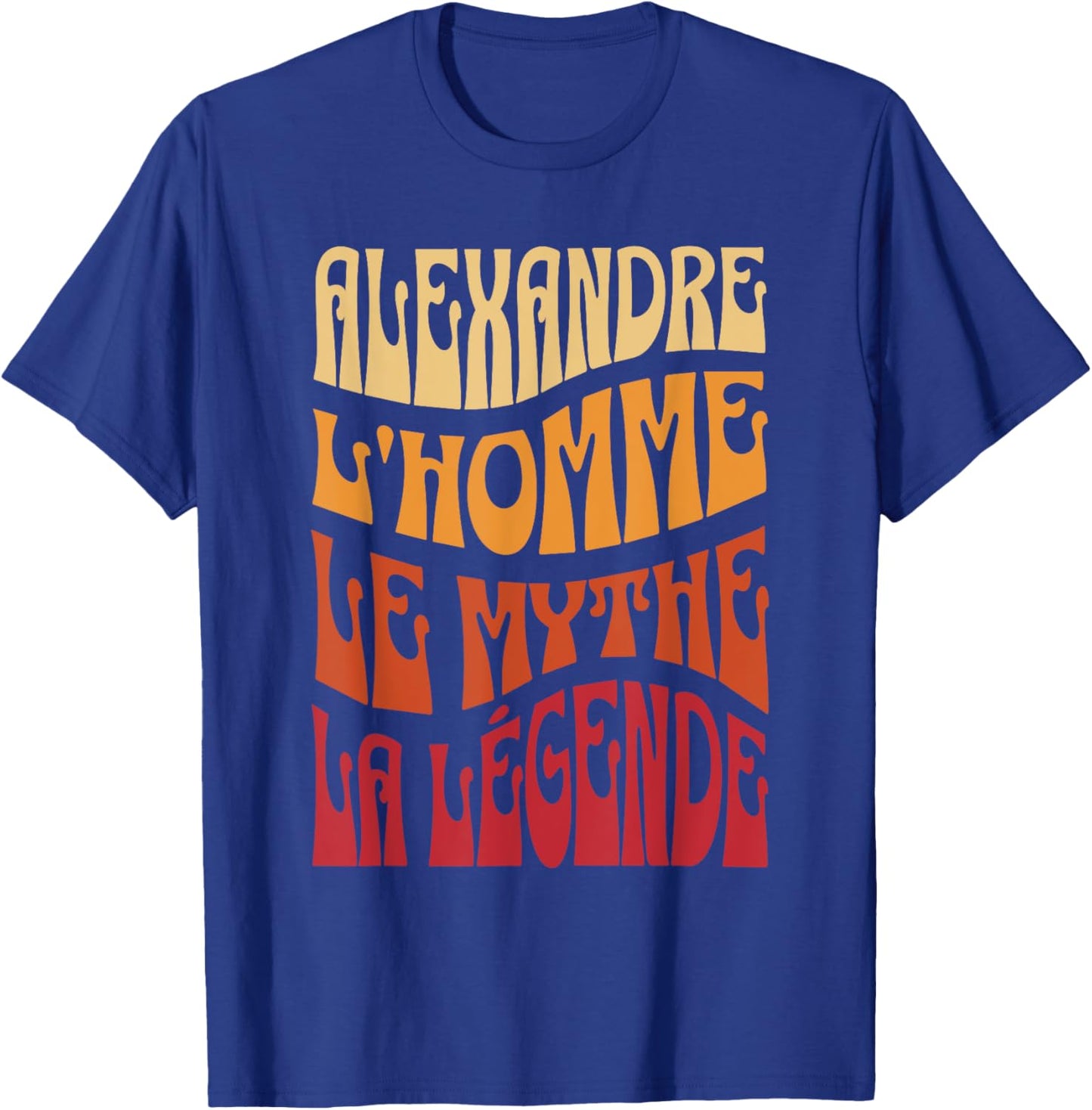 Alexandre Man Myth Legend Name Personalized Alexandre , Black, S T-Shirt - T-Shirt | Royal