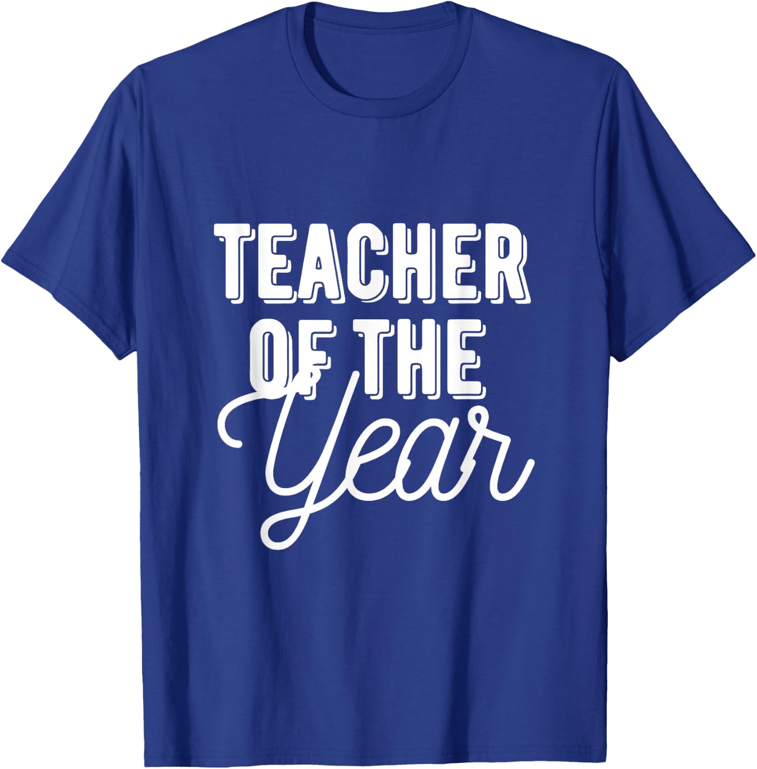 Teacher of the Year - Teacher Gift Shirt T-Shirt - T-Shirt | Royal