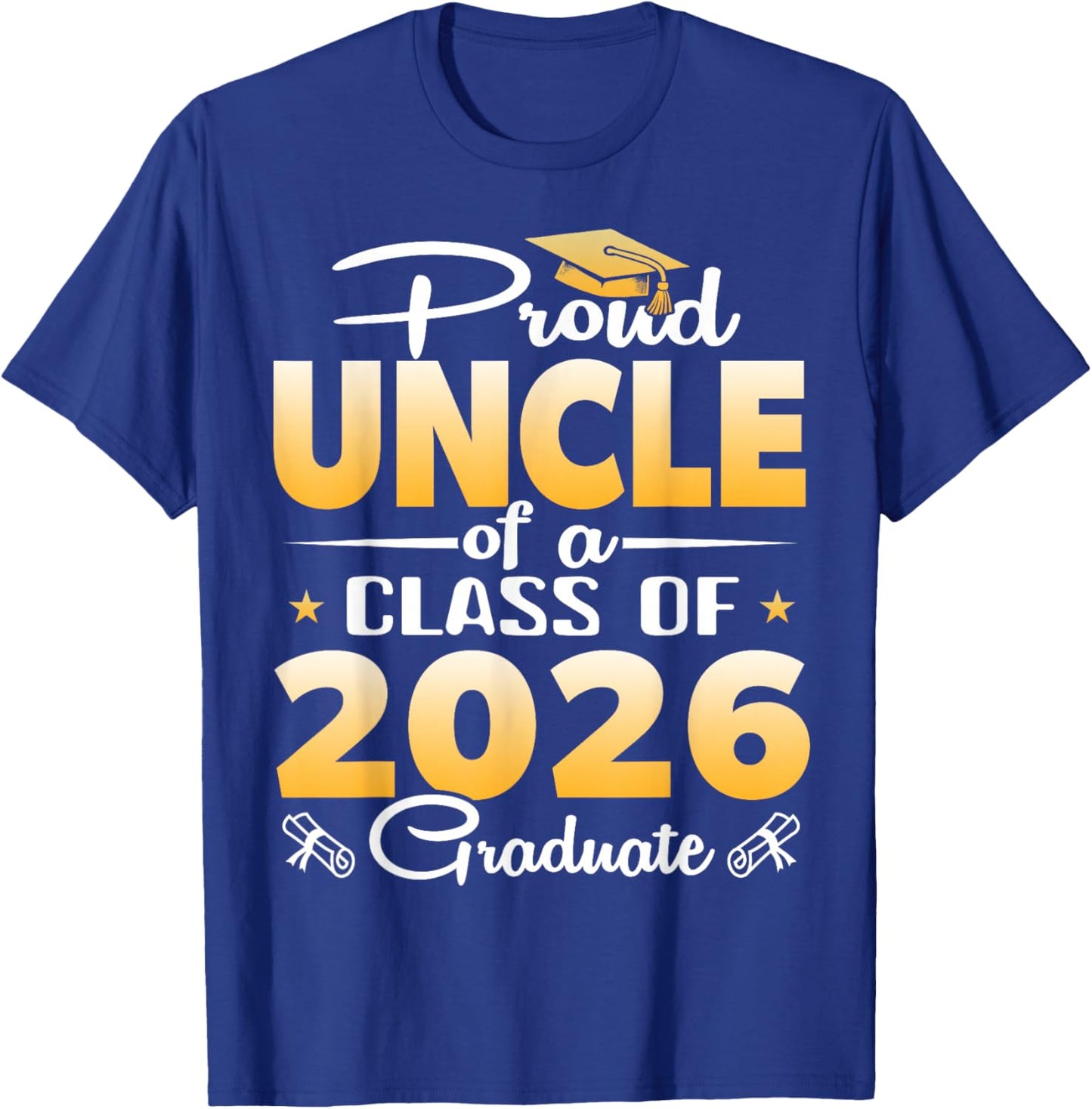 Proud Uncle of a Class of 2026 Graduate Senior Graduation T-Shirt - T-Shirt | Royal