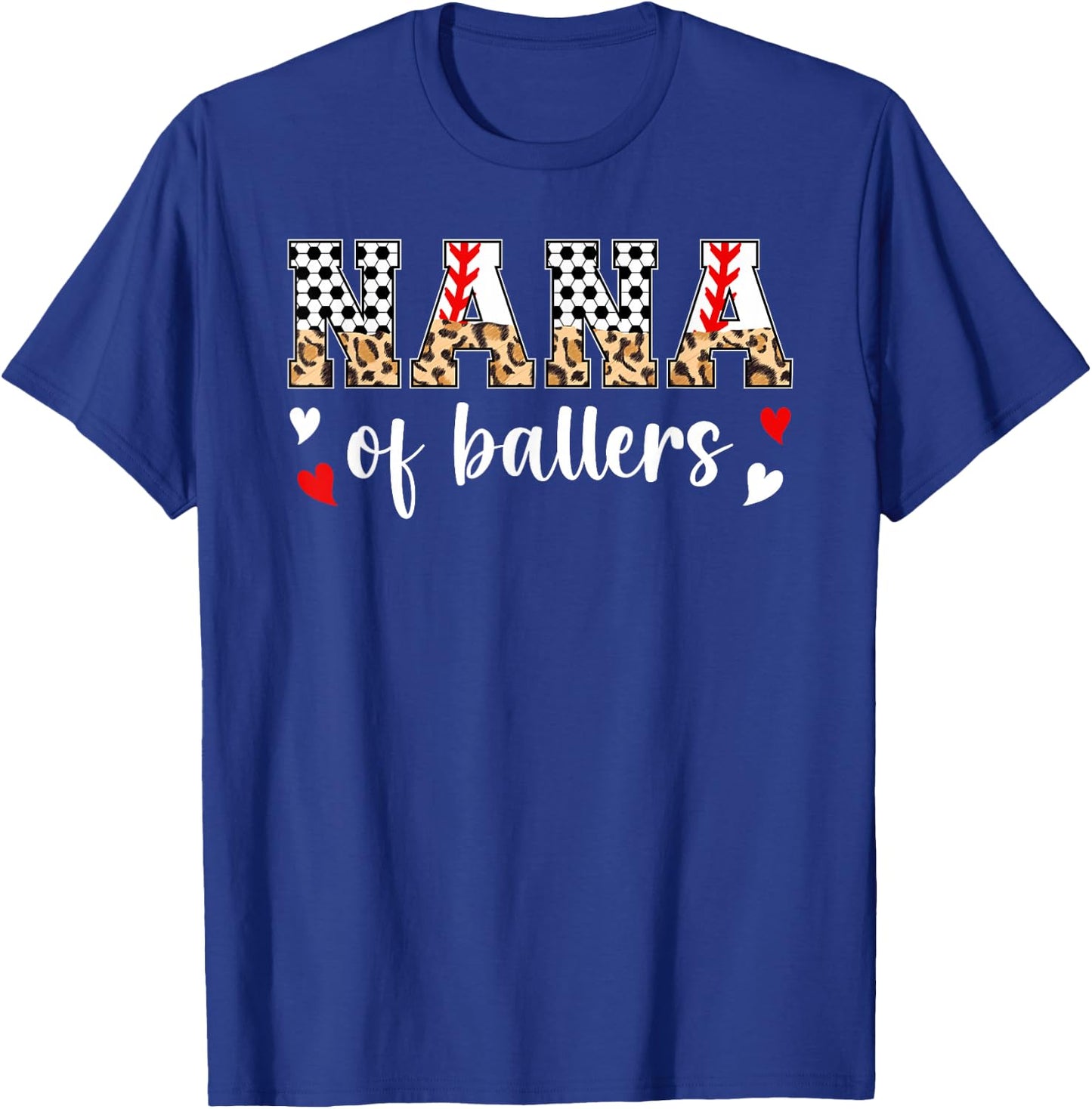 Nana Of Ballers Baseball Soccer Nana Grandma T-Shirt - T-Shirt | Royal