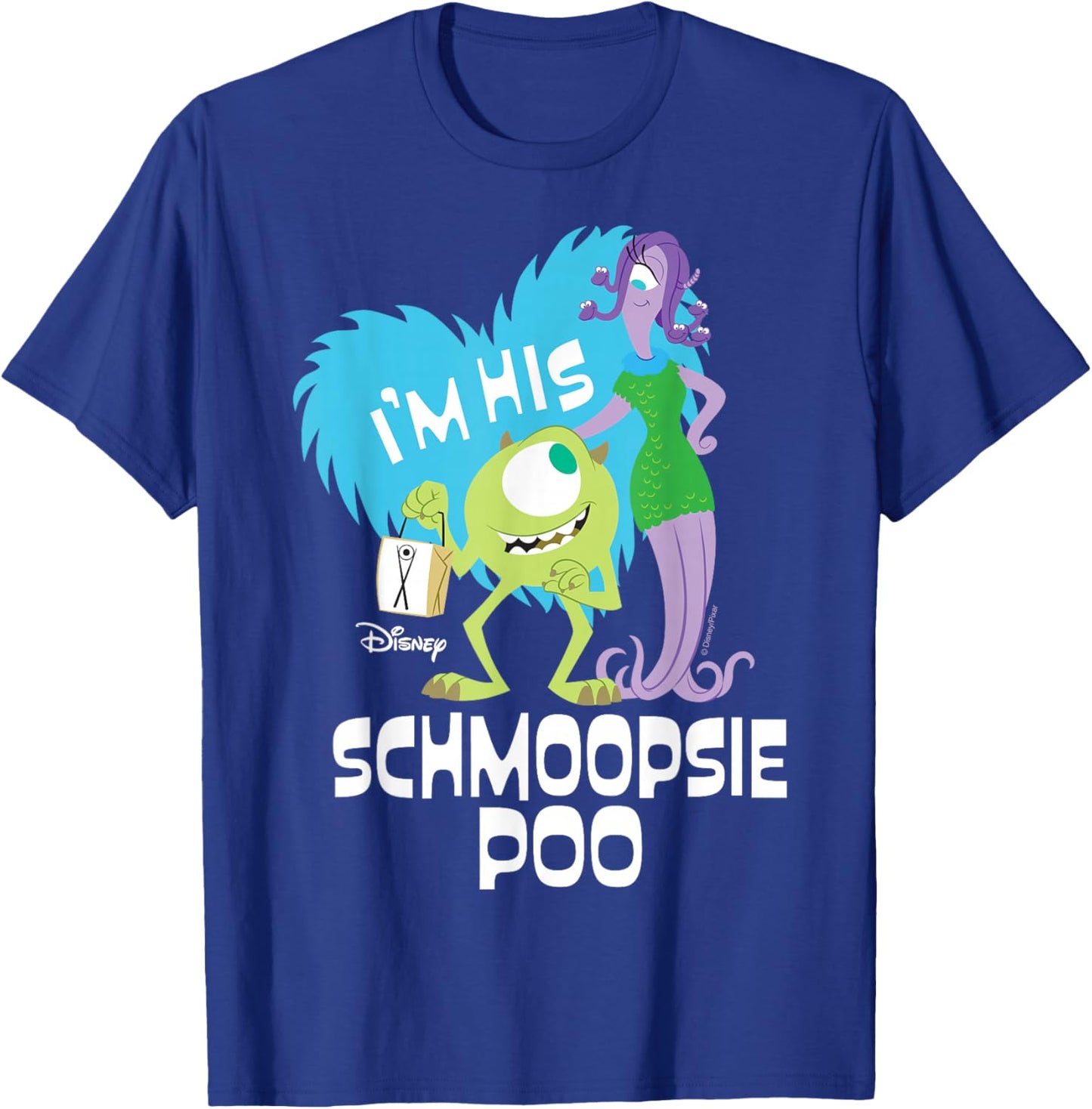 Disney Monsters Inc. - I'm His Schmoopsie Poo T-Shirt - T-Shirt | Royal
