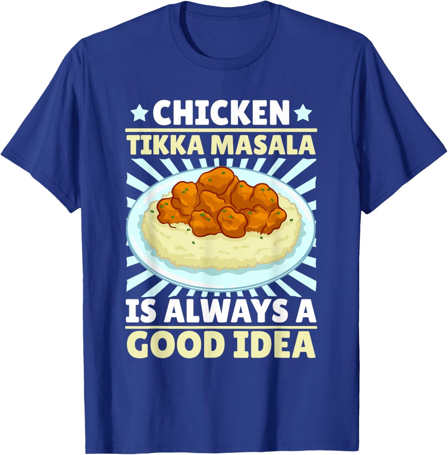 Chicken Tikka Masala Food Indian Recipe T-Shirt - T-Shirt | Royal