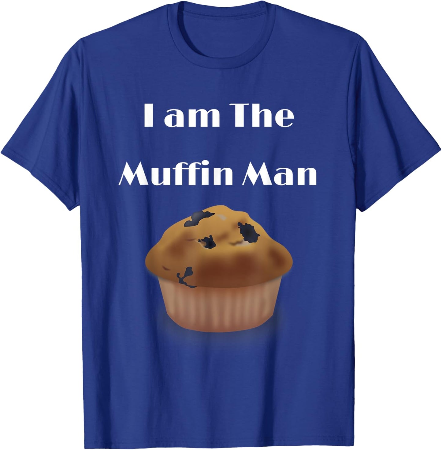 I am the Muffin Man depicting Blueberry Muffin T-Shirt - T-Shirt | Royal