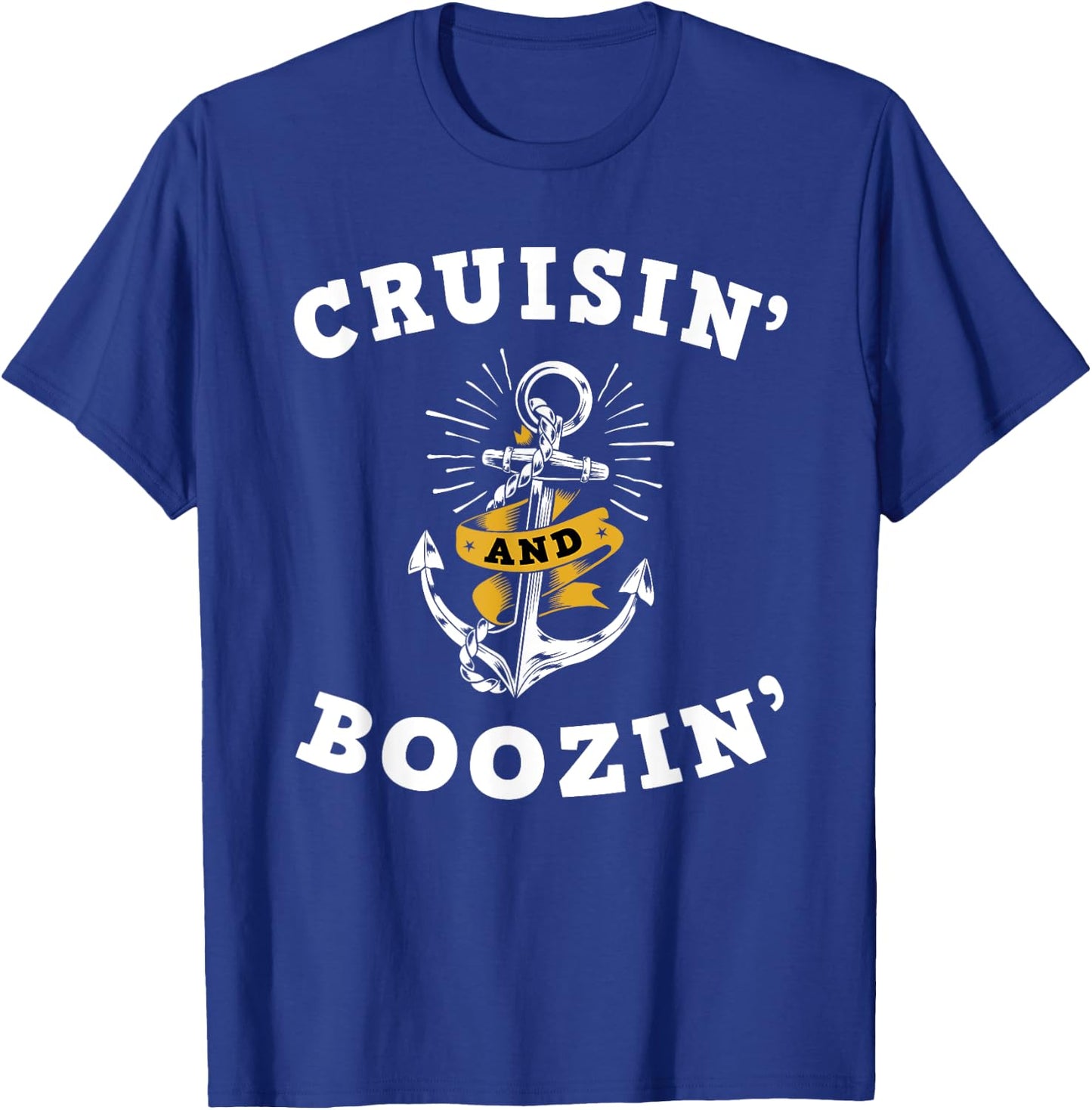 Cruisin' And Boozin' - Cruise Cruising Trip Party Funny Gift T-Shirt - T-Shirt | Royal