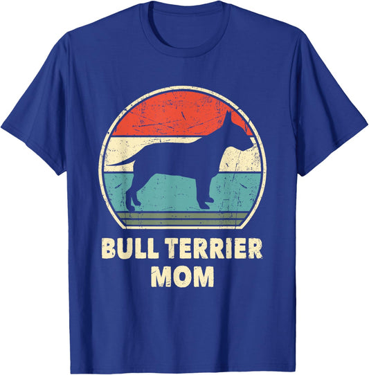 Bull Terrier Mom Funny Dog Lovers Women Gift Bull Terrier T-Shirt - T-Shirt | Royal