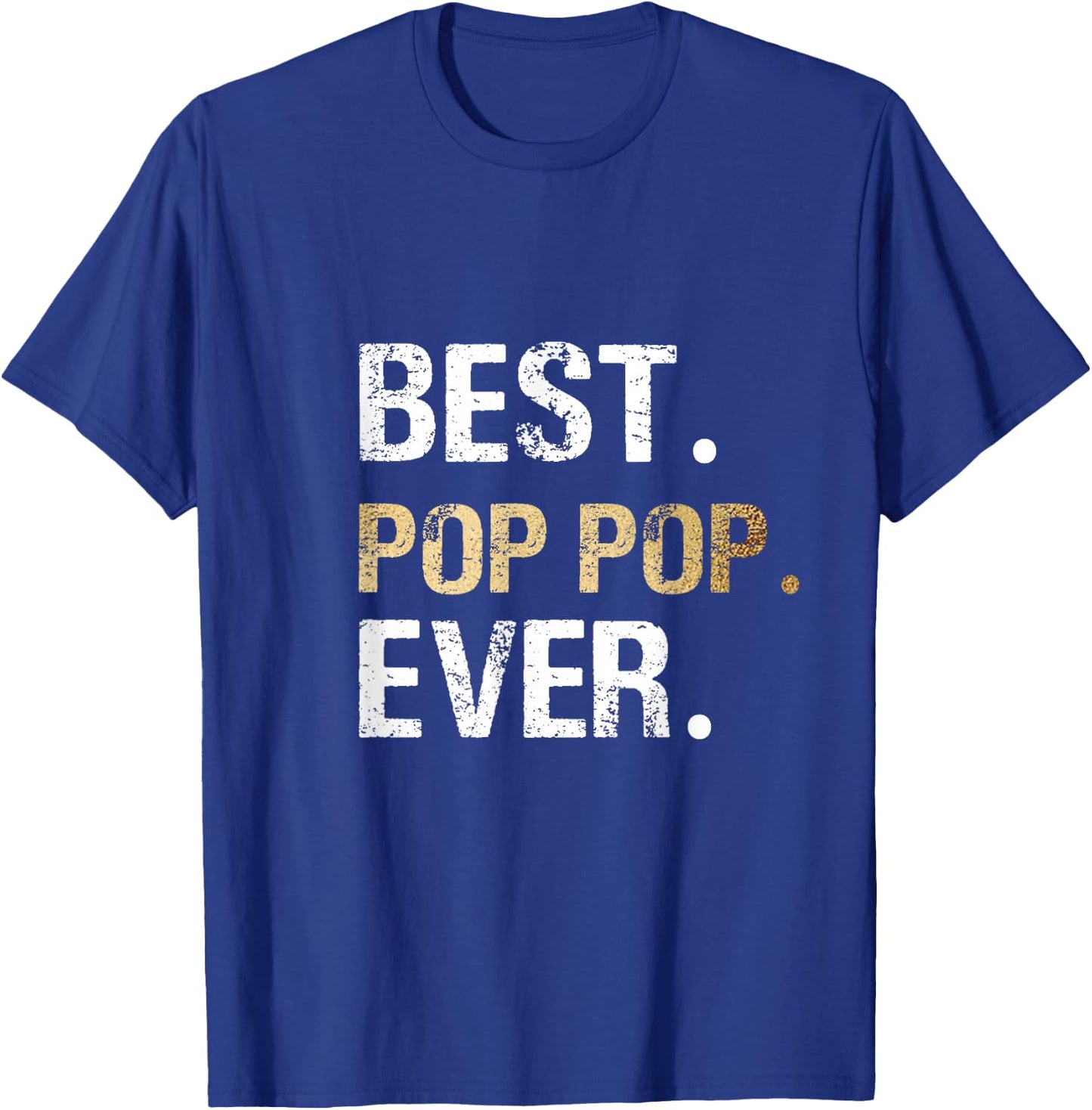 Pop Pop Gift from Granddaughter Grandson Best Pop Pop Ever T-Shirt - T-Shirt | Royal
