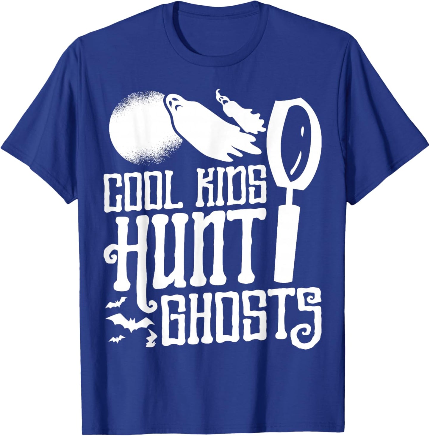 Cool Kids Hunt Ghosts Paranormal Investigator Ghost Hunter T-Shirt - T-Shirt | Royal