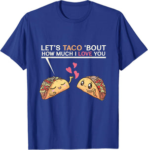 Let's Taco Bout How Much I Love You Valentine's Day Cute Pun T-Shirt - T-Shirt | Royal