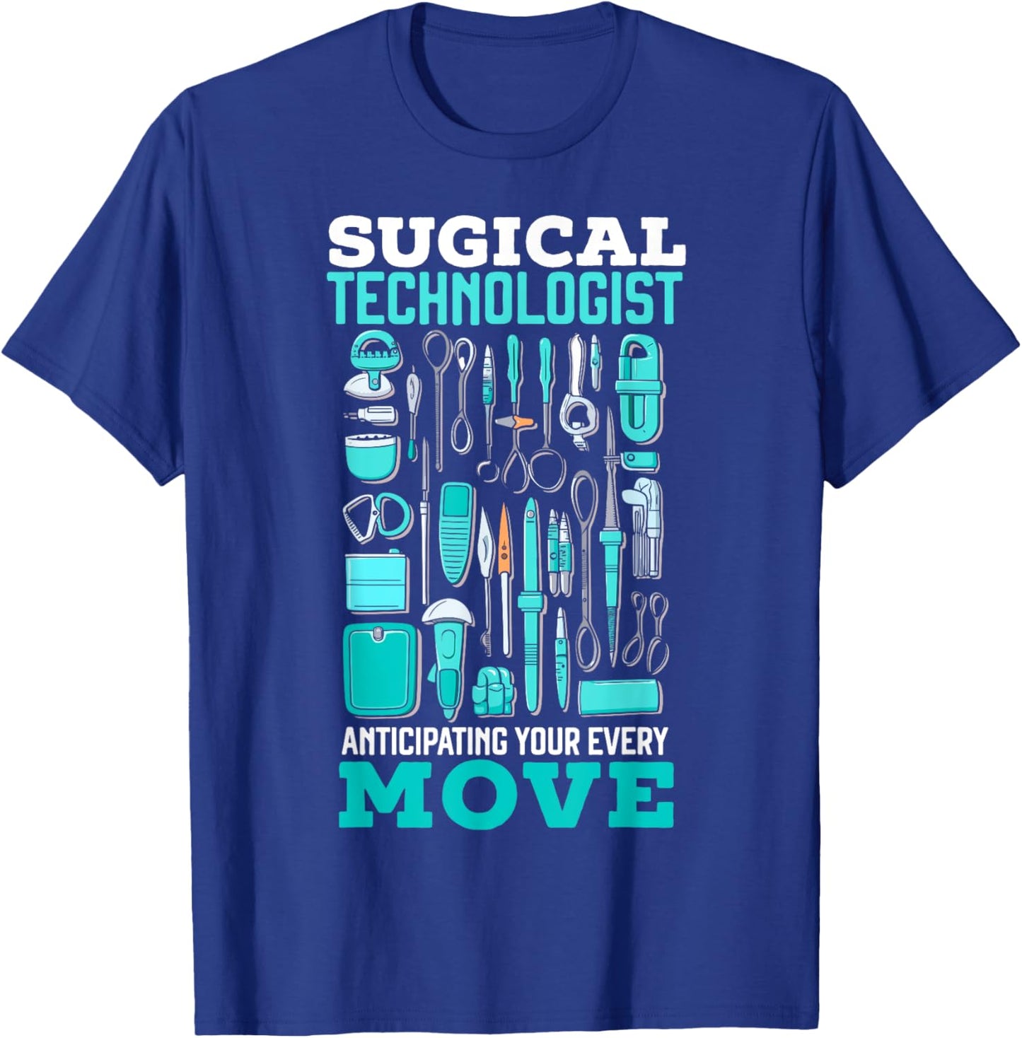 Surgical Technologist Surgical Tech Surgery Scrub Tech T-Shirt - T-Shirt | Royal