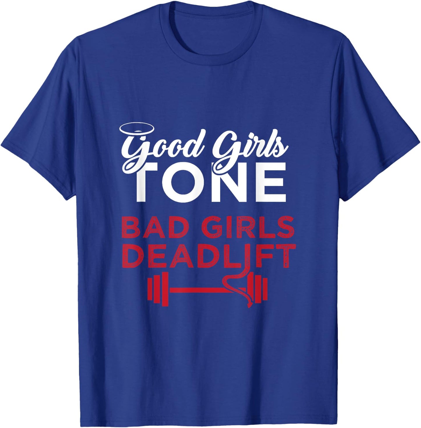 Bad Girls Deadlift Women Weightlifting Workout T-Shirt - T-Shirt | Royal