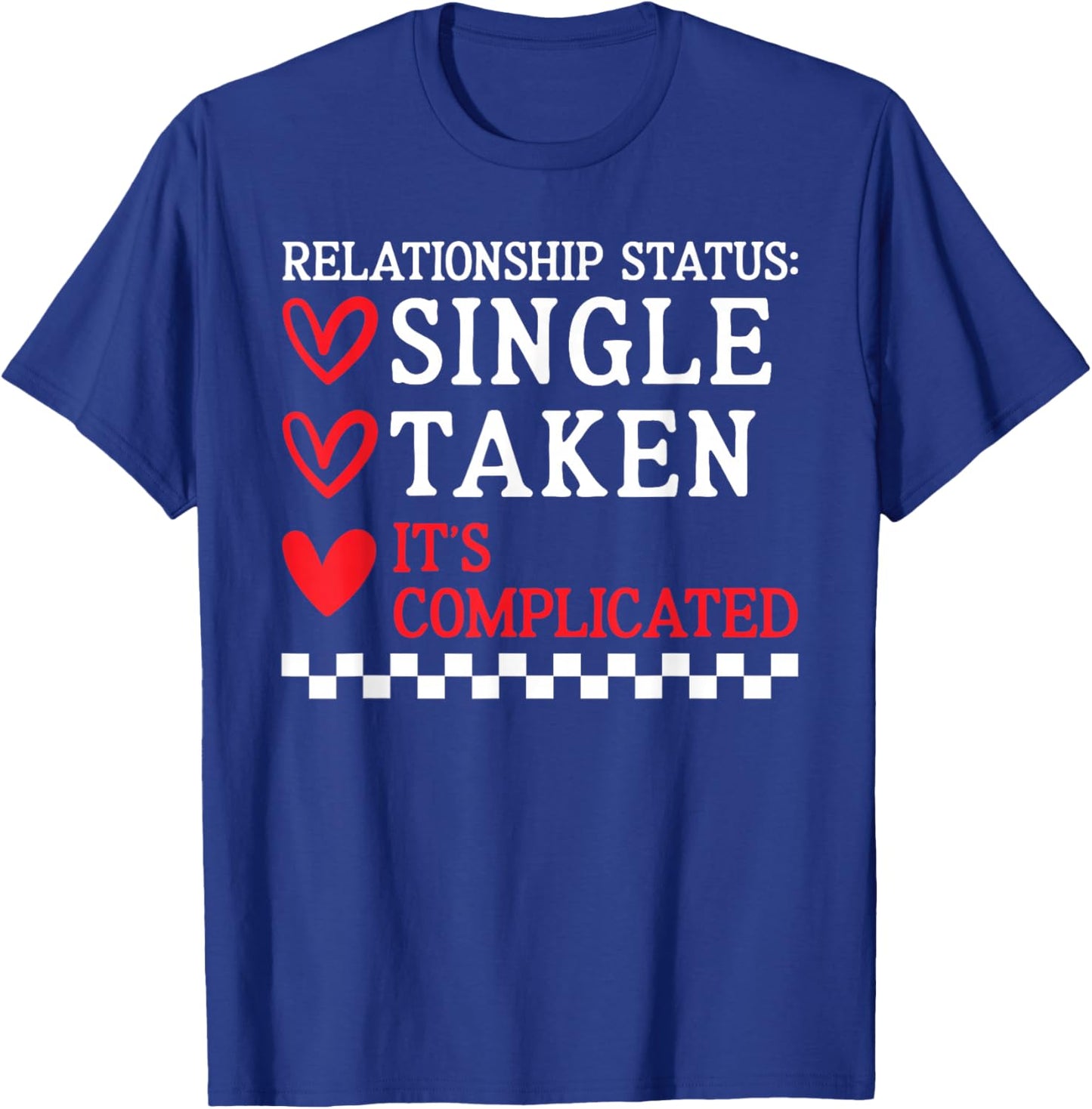 Single Taken It's Complicated Anti Valentines Day Women T-Shirt - T-Shirt | Royal