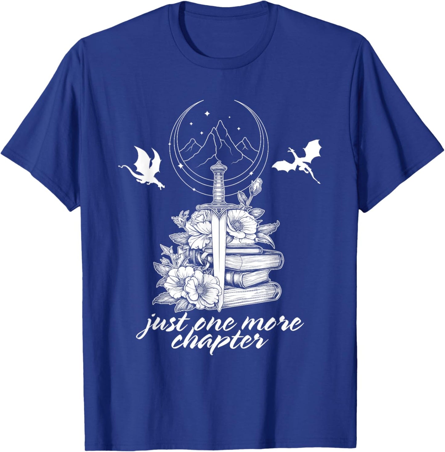 Just One More Chapter Book Dragon Romantasy Reader Bookish T-Shirt - T-Shirt | Royal