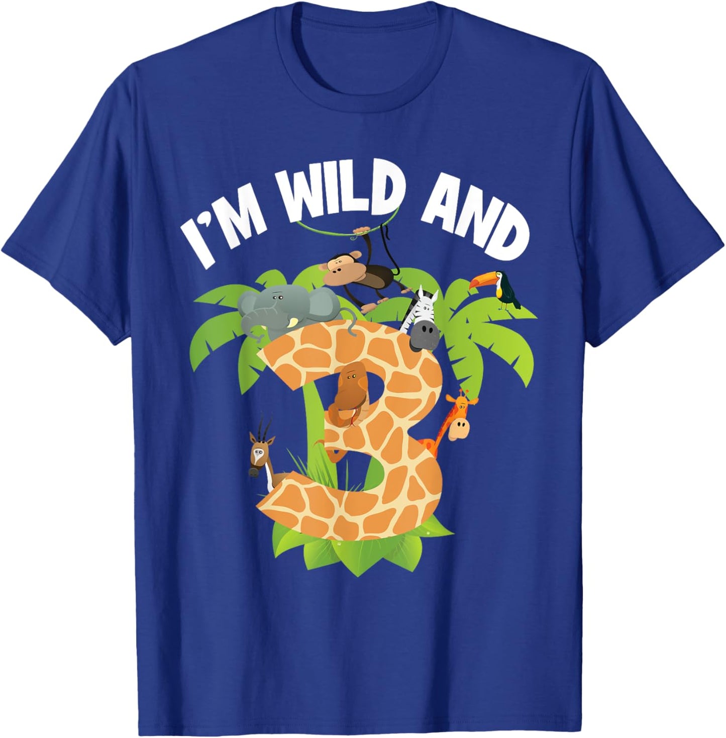 I'm Wild And 3 Years Old Zoo Theme 3rd Birthday Animal Party T-Shirt - T-Shirt | Royal