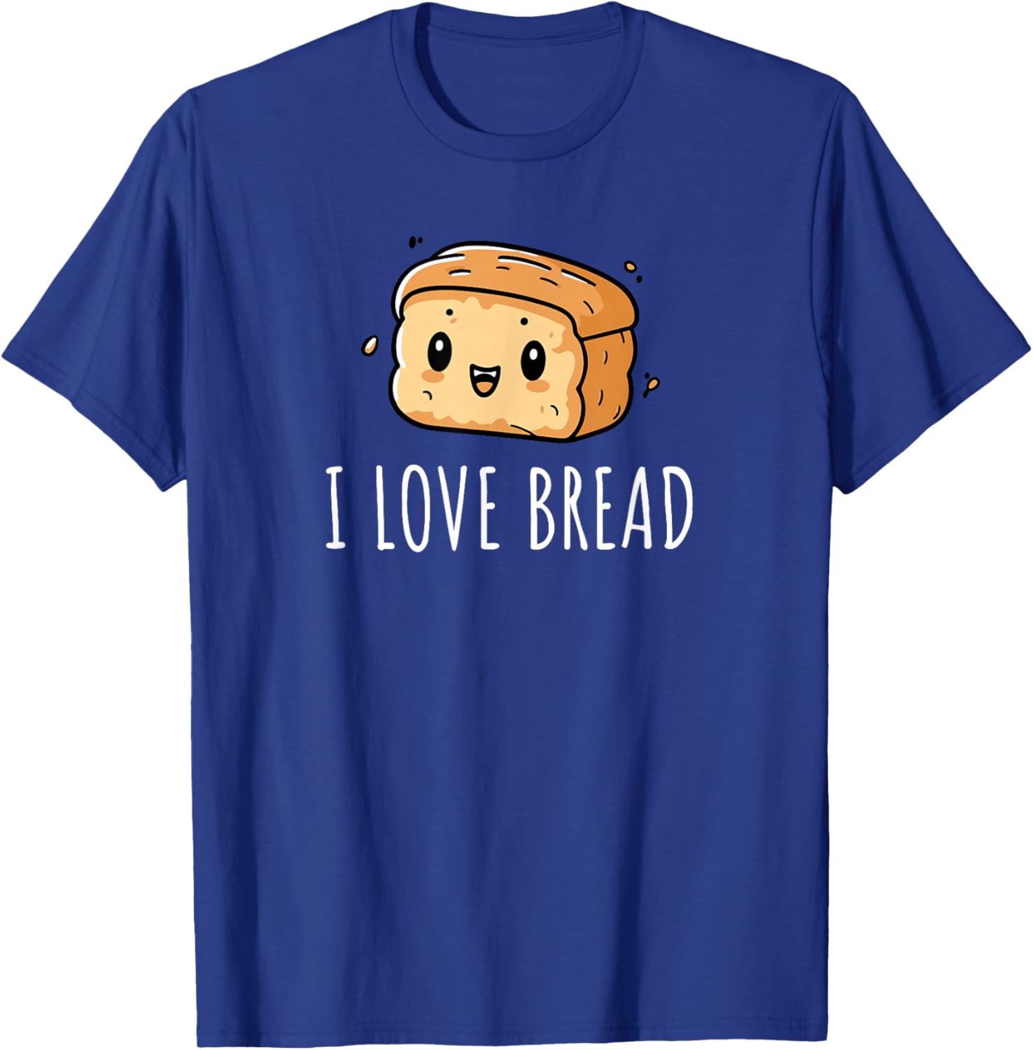 I Love Bread T-Shirt - T-Shirt | Royal