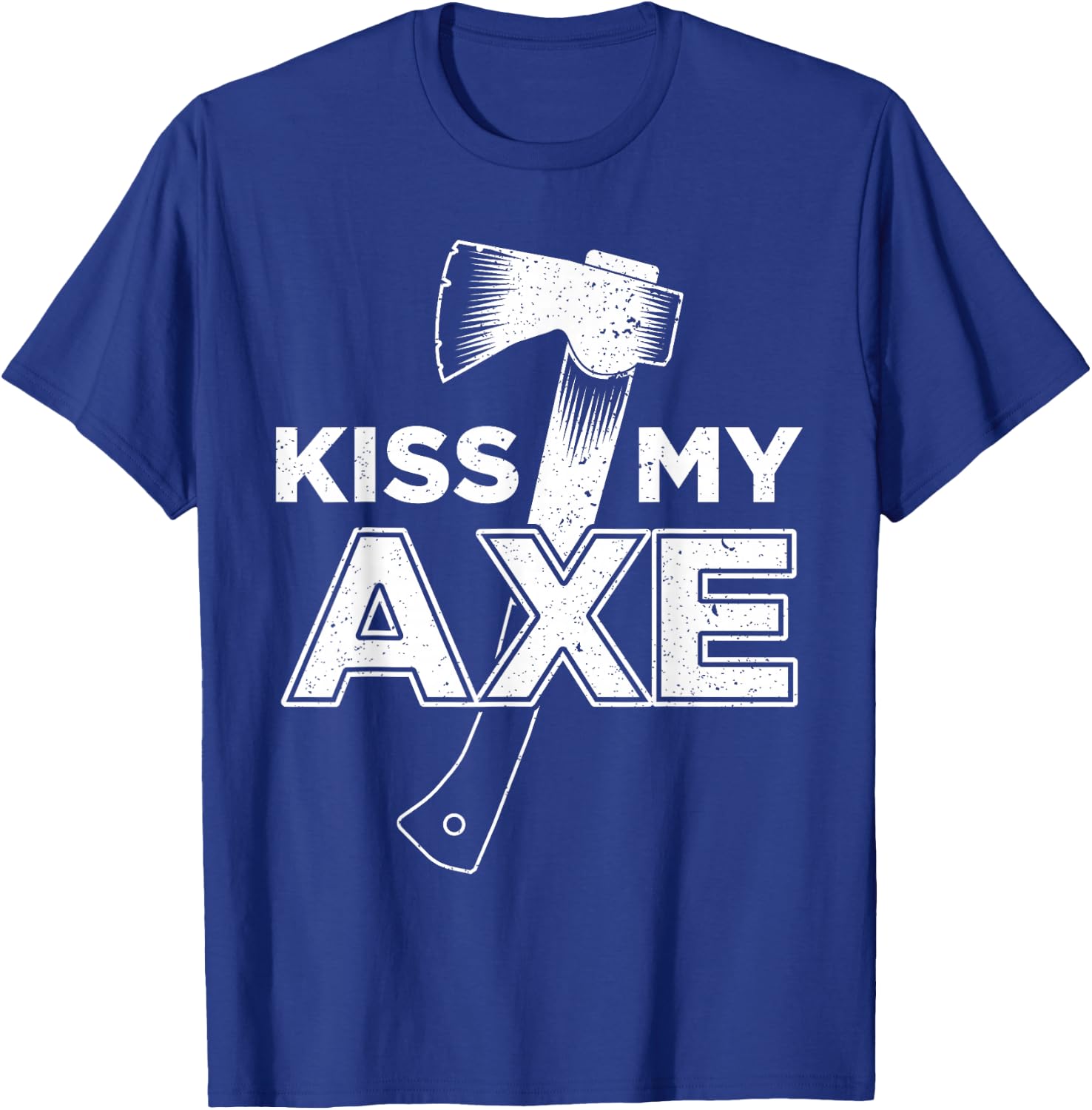 Funny Axe Throwing Kiss My Axe T-Shirt - T-Shirt | Royal