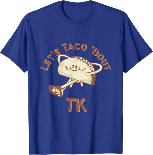 TK Teacher Let's Taco 'Bout Matching Grade School T-Shirt - T-Shirt | Royal