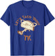 TK Teacher Let's Taco 'Bout Matching Grade School T-Shirt - T-Shirt | Royal
