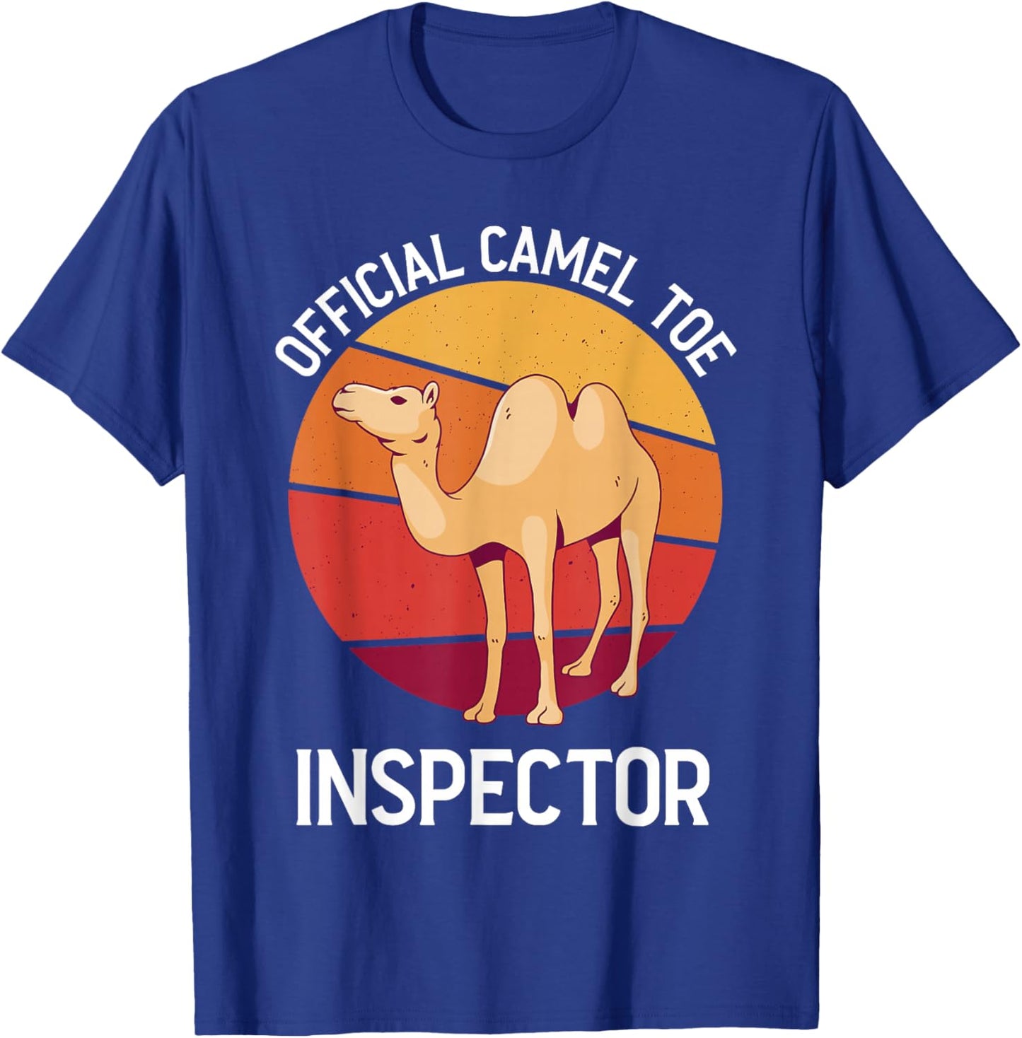 Official Cameltoe Inspector Desert Animal Camel T-Shirt - T-Shirt | Royal