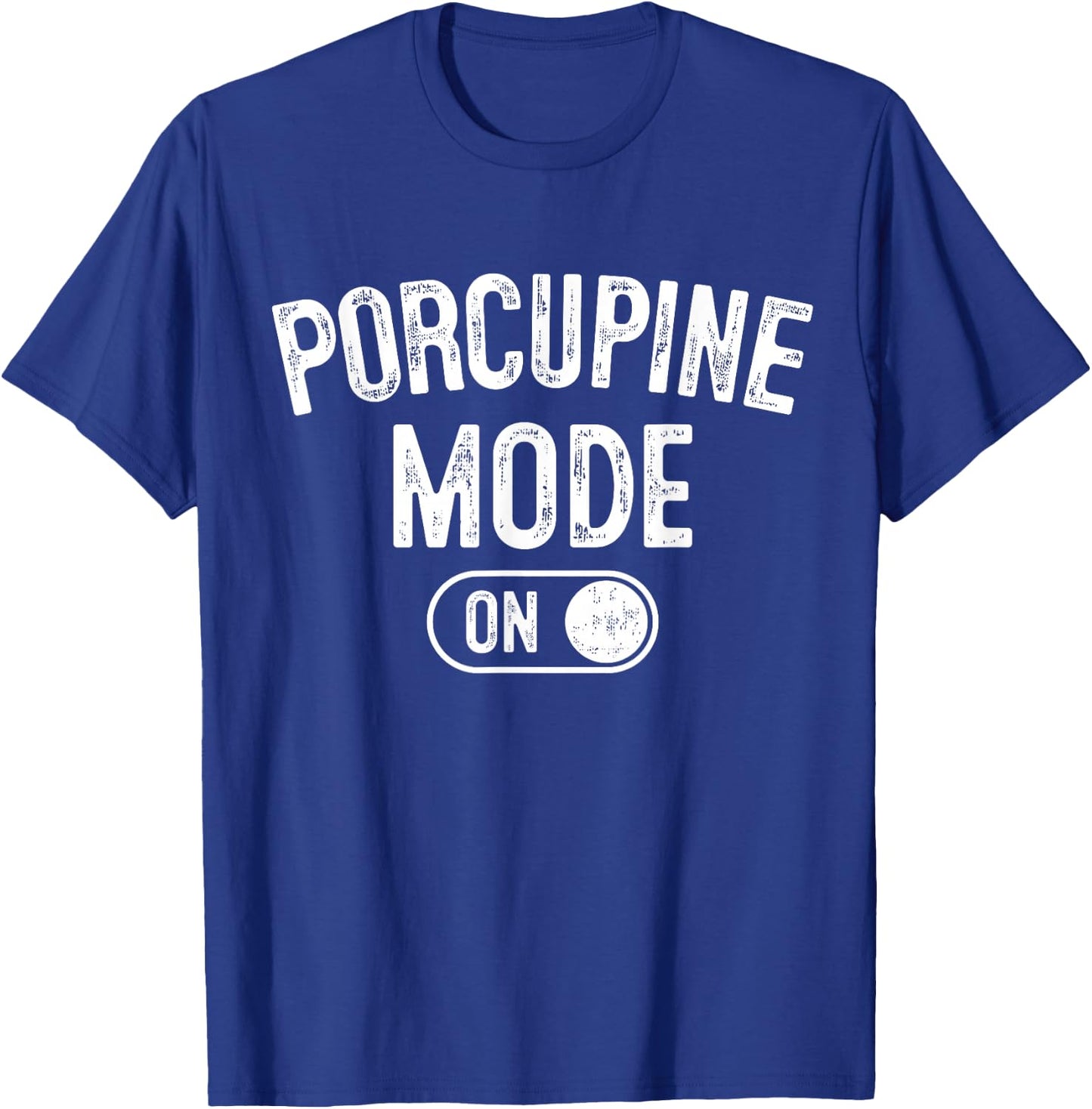 Porcupine Mode On Costume Funny Animal Lover Gift Animal T-Shirt - T-Shirt | Royal