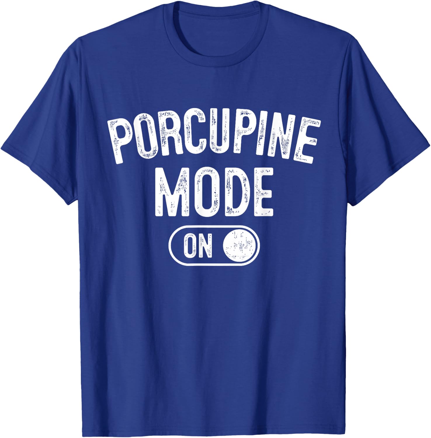 Porcupine Mode On Costume Funny Animal Lover Gift Animal T-Shirt - T-Shirt | Royal