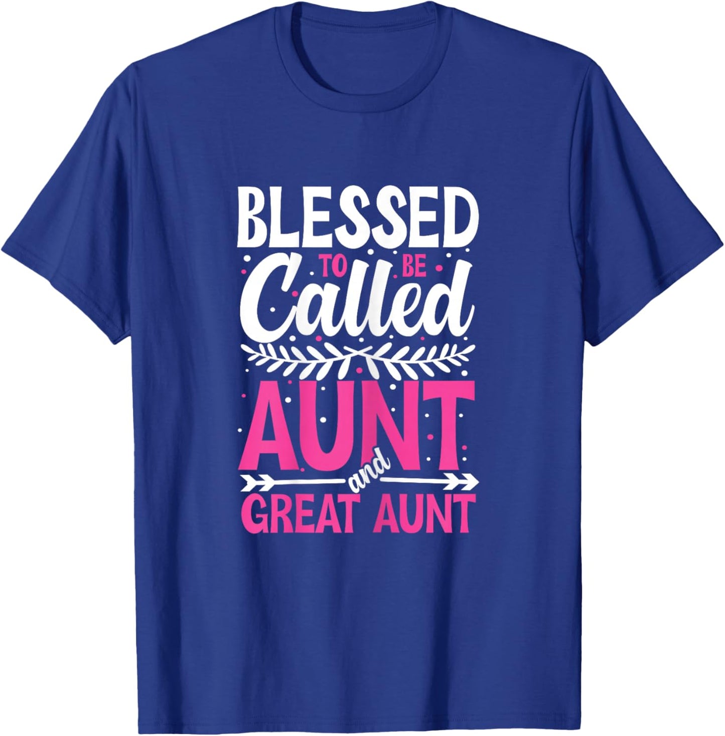 Blessed To Be Called Aunt And Great Aunt Family T-Shirt - T-Shirt | Royal