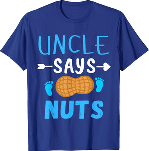 Gender reveal Uncle says nuts Boy matching family party T-Shirt - T-Shirt | Royal