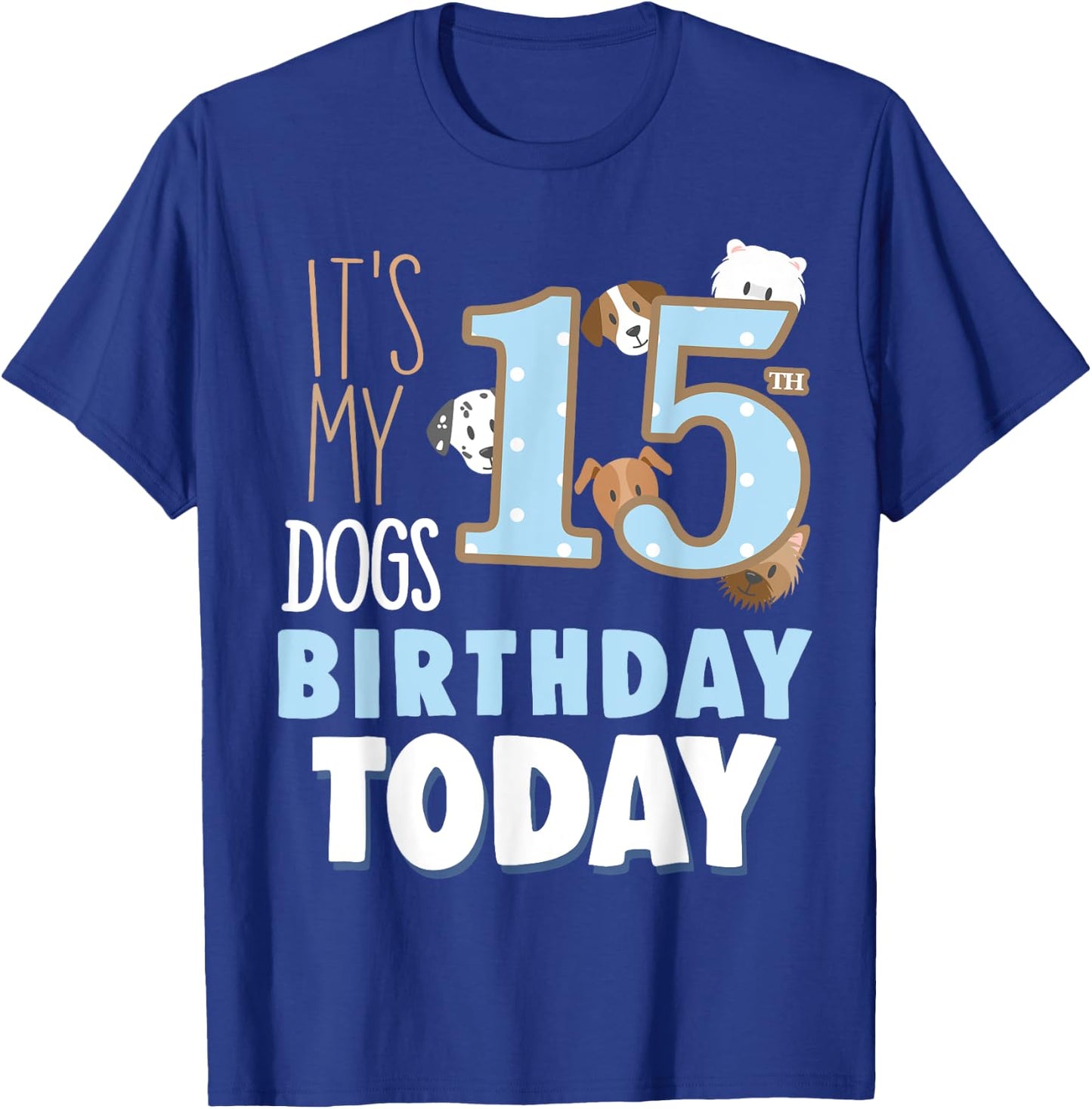 Its My Dogs 15th Birthday Party Idea & Birthday Dog Parent T-Shirt - T-Shirt | Royal