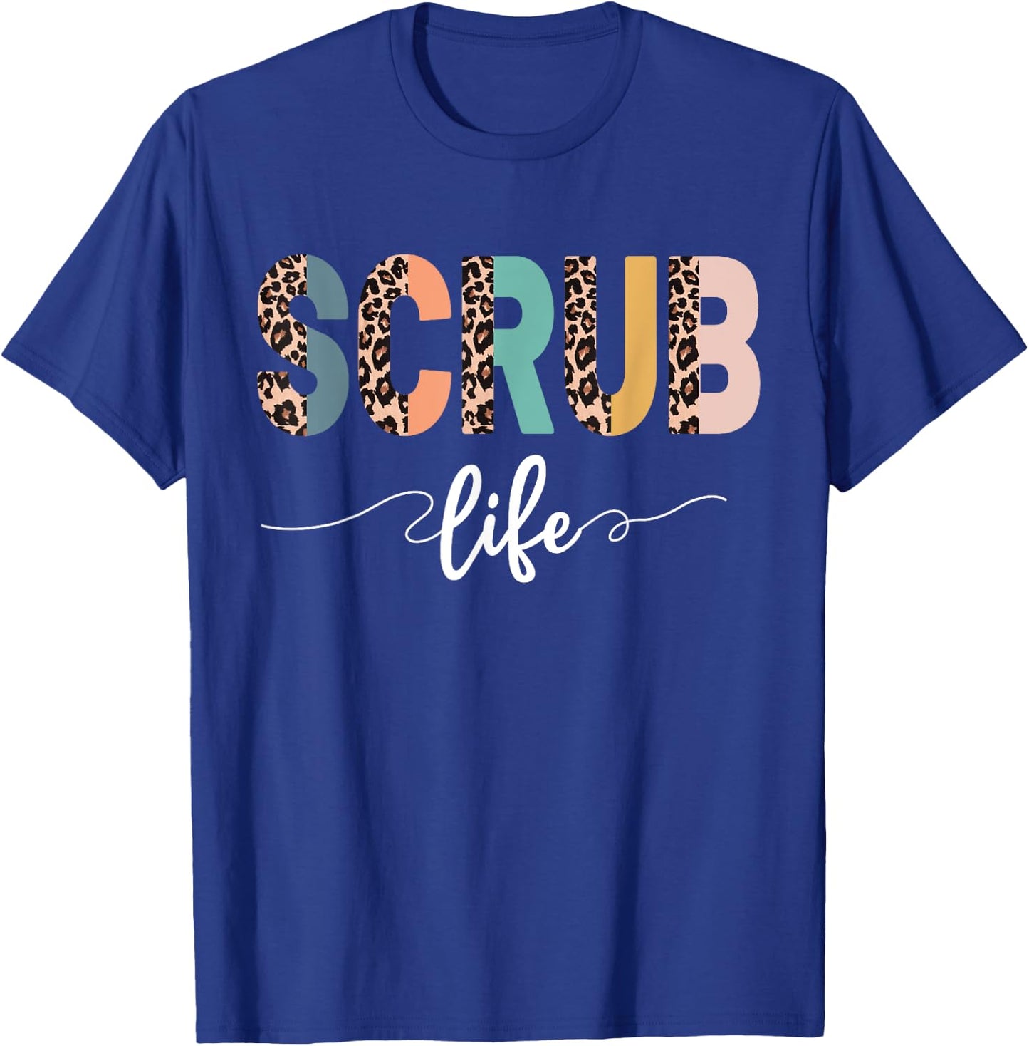 Nurse Leopard Scrub Life Nursing Nurse Week Nurse Crew T-Shirt - T-Shirt | Royal