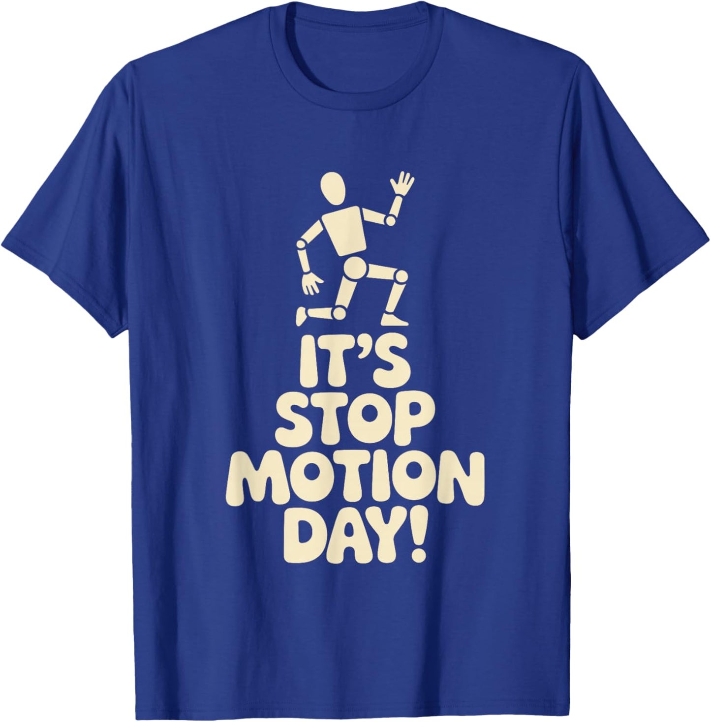 It’s Stop Motion Day Animation Film Art Filmmaker Claymation T-Shirt - T-Shirt | Royal