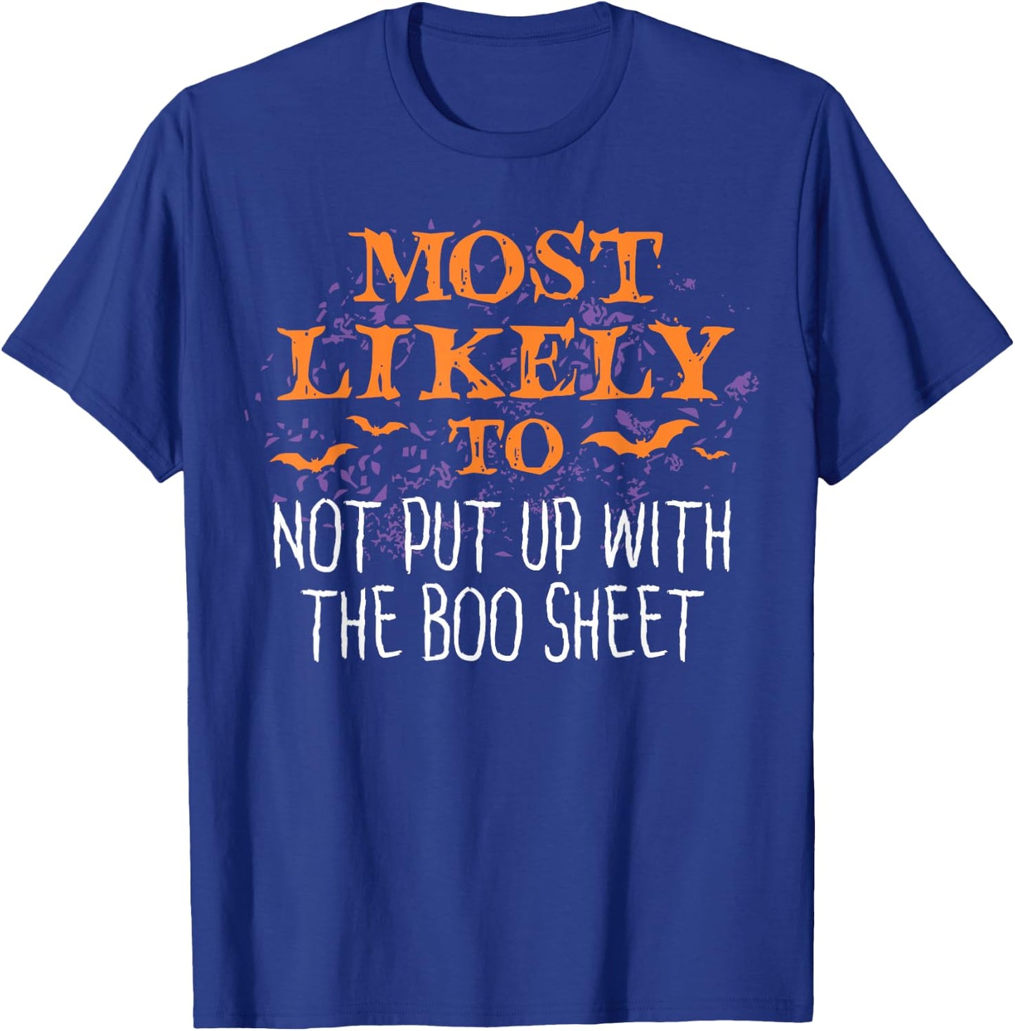 Most Likely Halloween Not Put Up With The Boo Sheet Matching T-Shirt - T-Shirt | Royal
