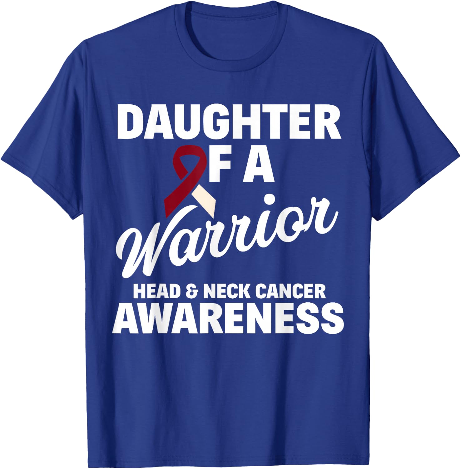 Oral Head & Neck Cancer Awareness Support Apparel Oral Head & Neck Cancer Awareness Daughter Of A Warrior Women's Classic Fit Black Small T-Shirt - T-Shirt | Royal