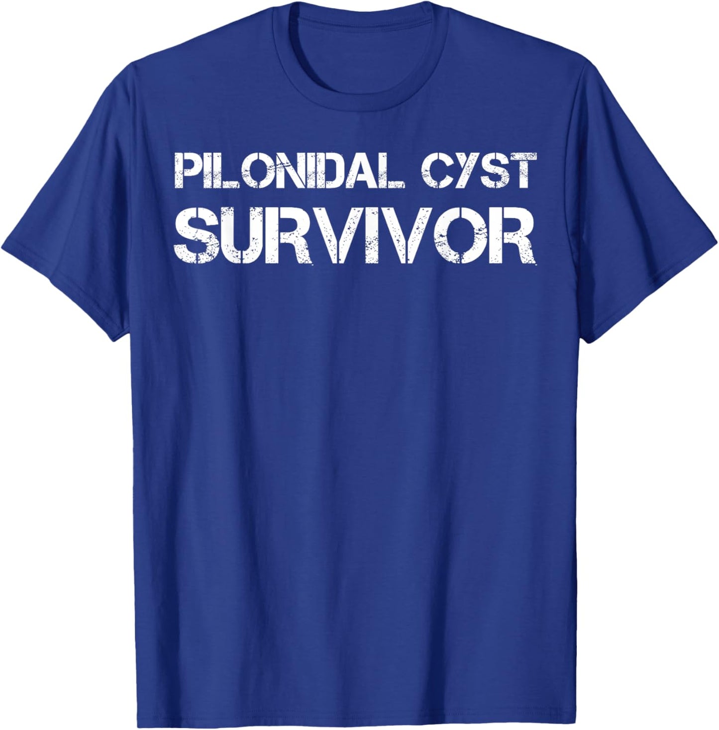 Pilonidal Cyst Survivor T-Shirt - T-Shirt | Royal